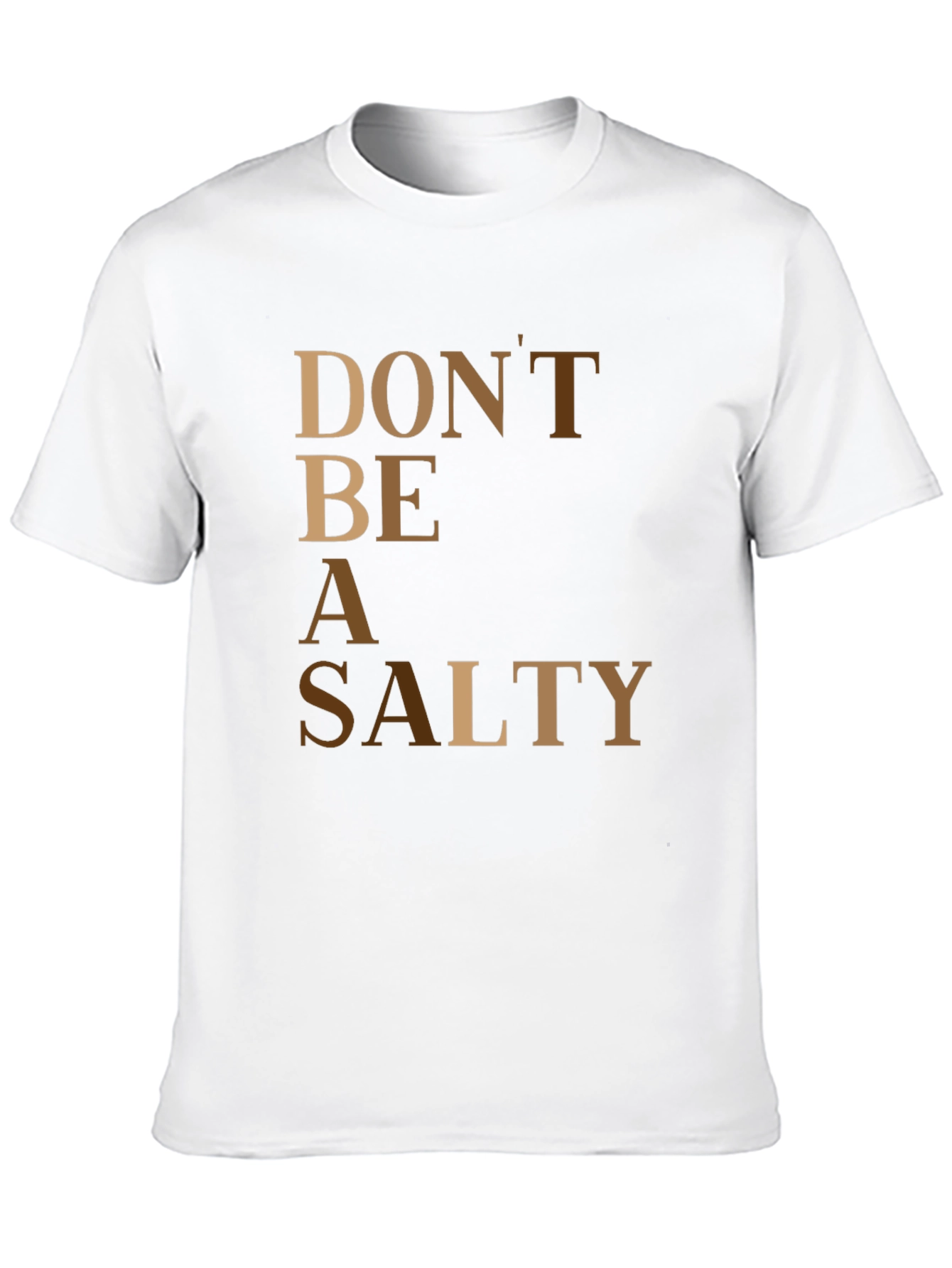 Black Don't Be A Salty T-Shirt view 10
