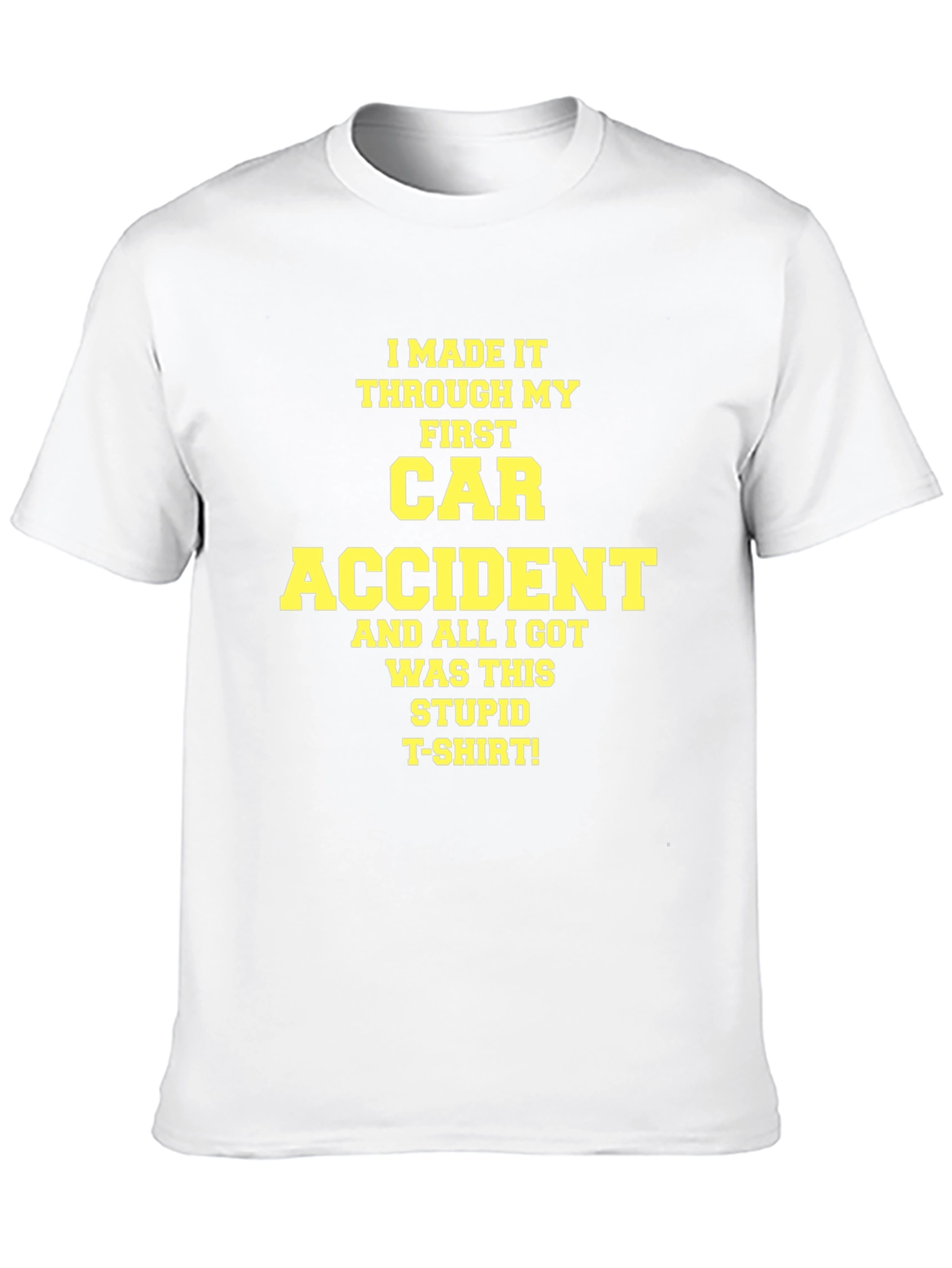Black I Survived My First Car Accident T-Shirt view 10