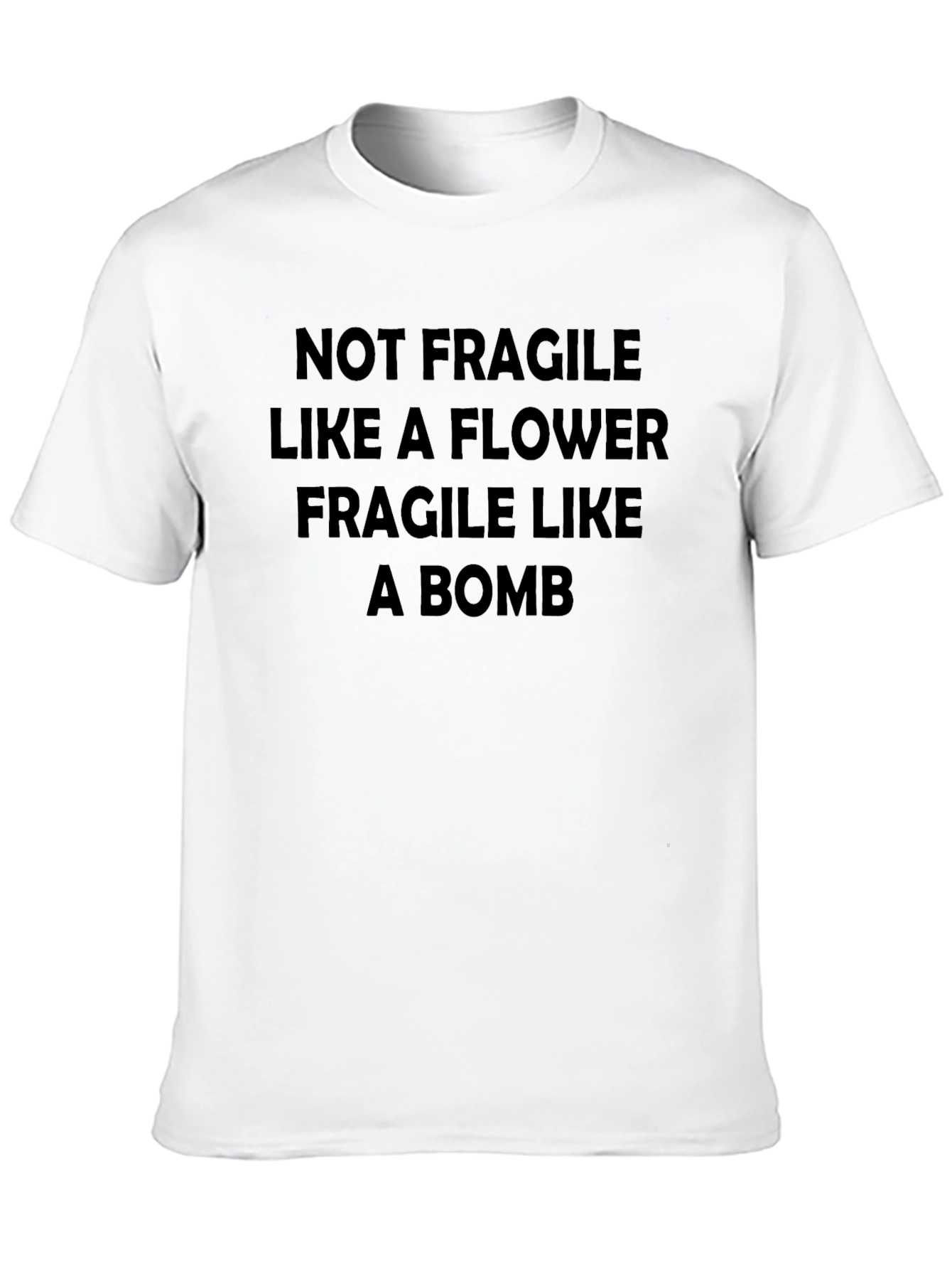 Black Not Fragile Like A Flower T-Shirt - Black Cotton Tee view 10
