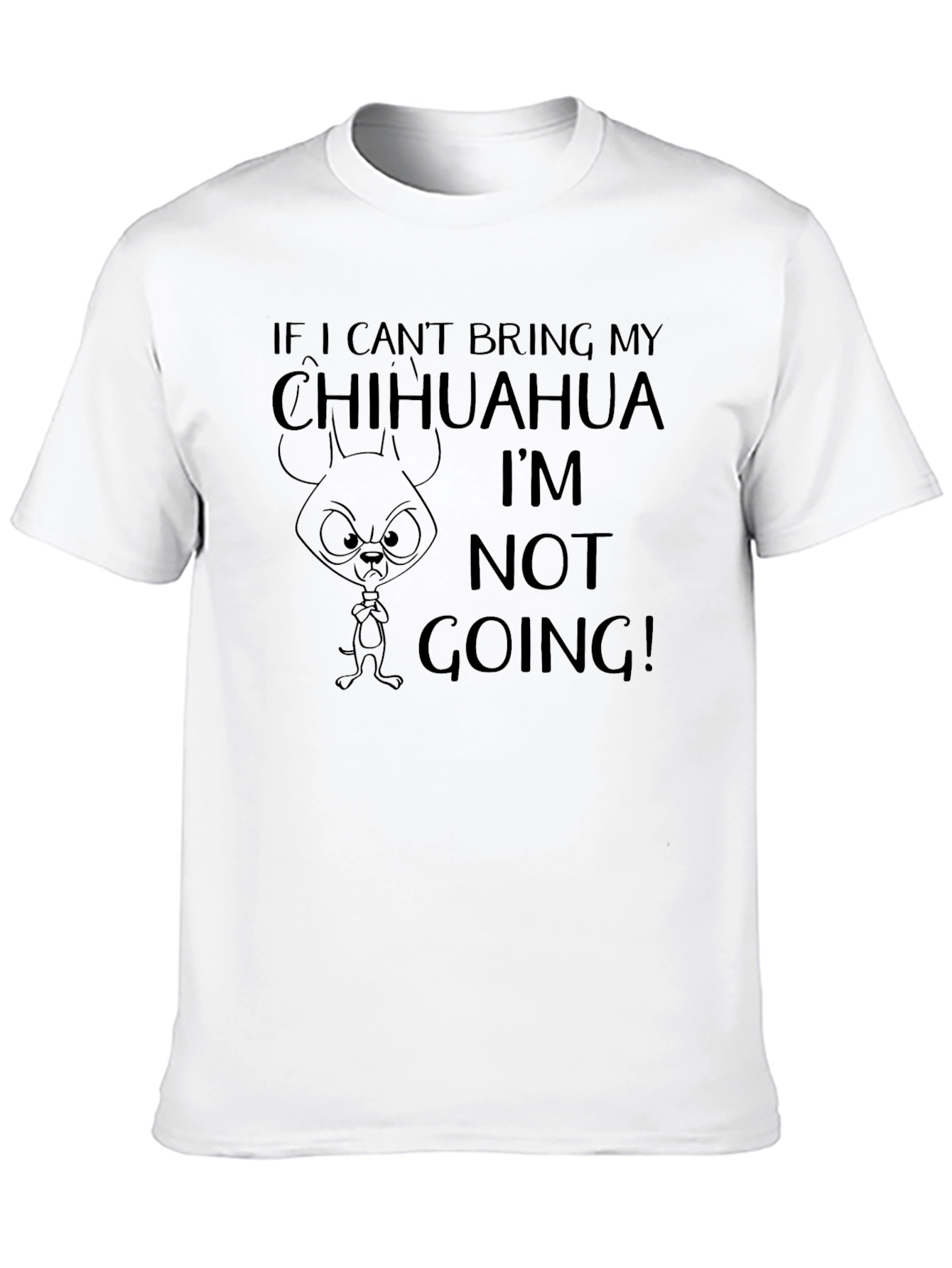 Black Chihuahua Lover T-Shirt - If I Can't Bring My Chihuahua view 10