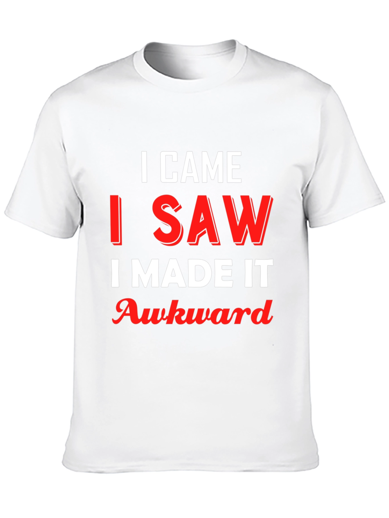 Black I Came I Saw I Made It Awkward Graphic Tee view 10