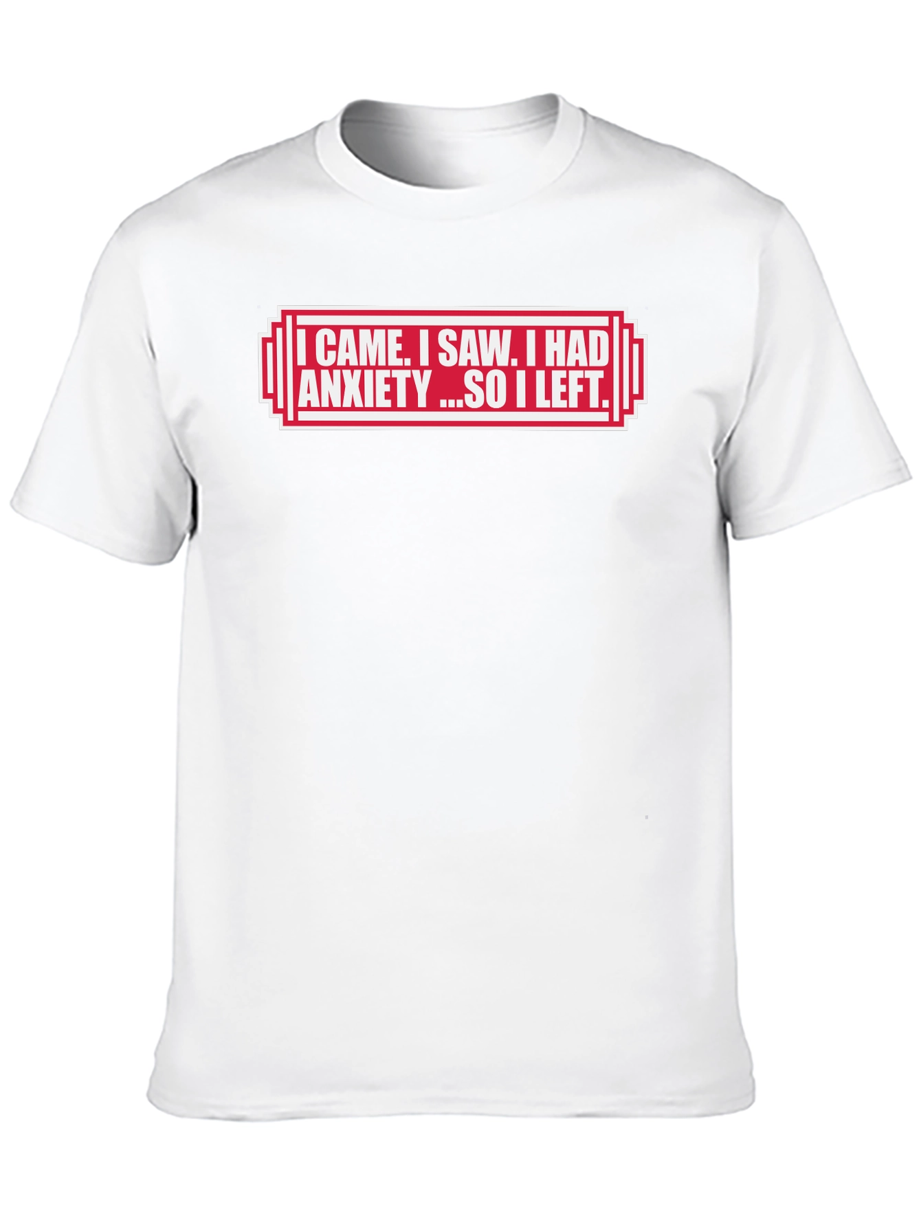 Black Anxiety Humor T-Shirt - I Came, I Saw, I Had Anxiety... view 10