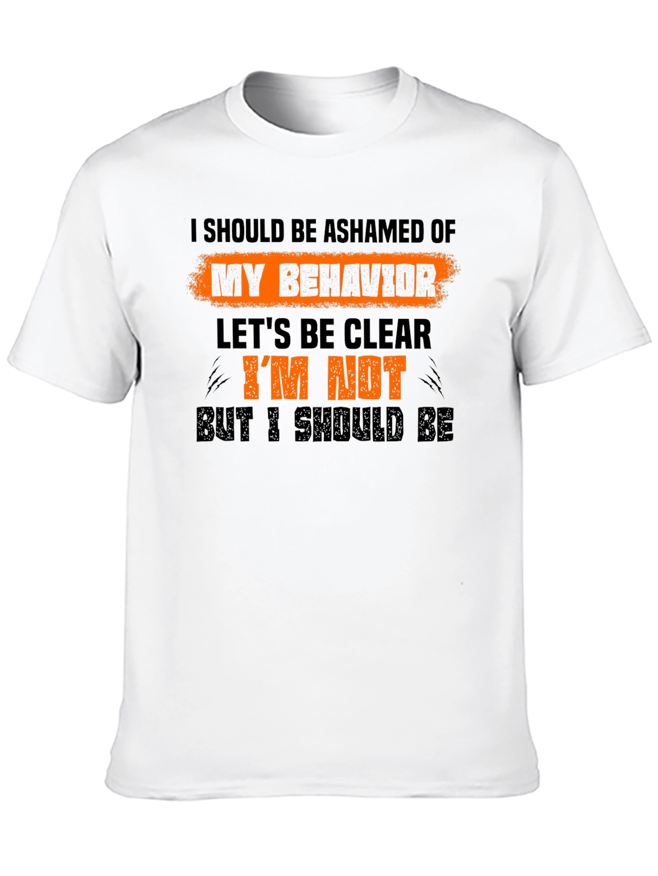 Black Ashamed of My Behavior Funny Graphic T-Shirt view 10