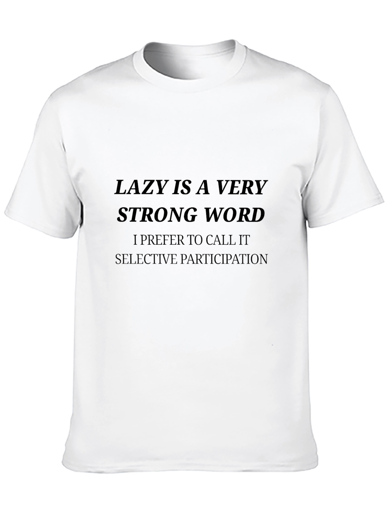 Black Funny Lazy is a Strong Word Graphic T-Shirt view 10