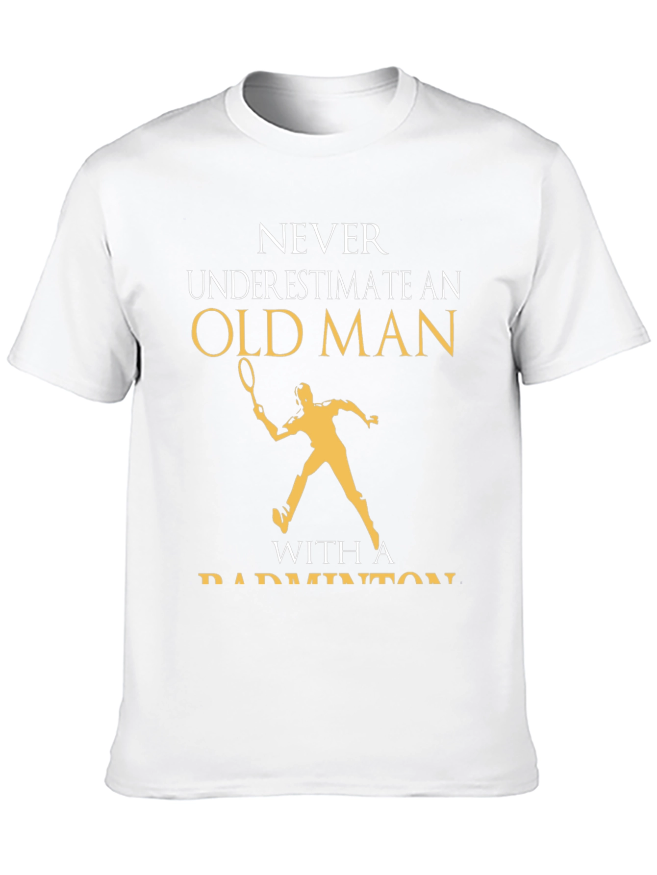 Black Never Underestimate an Old Man with a Badminton T-Shirt view 10