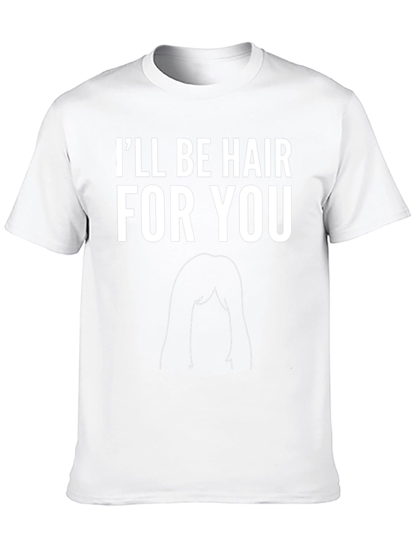 Black I'll Be Hair For You Graphic Tee - Funny T-Shirt view 10