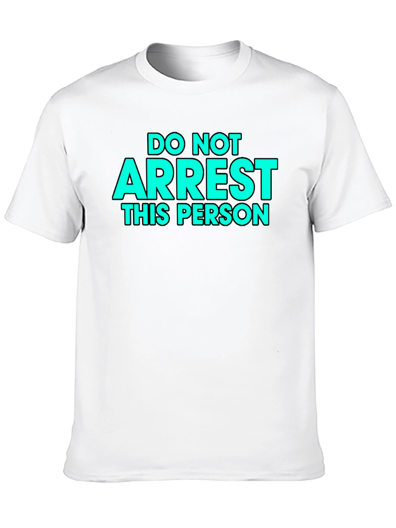 Black Do Not Arrest This Person - Novelty Graphic T-Shirt view 10