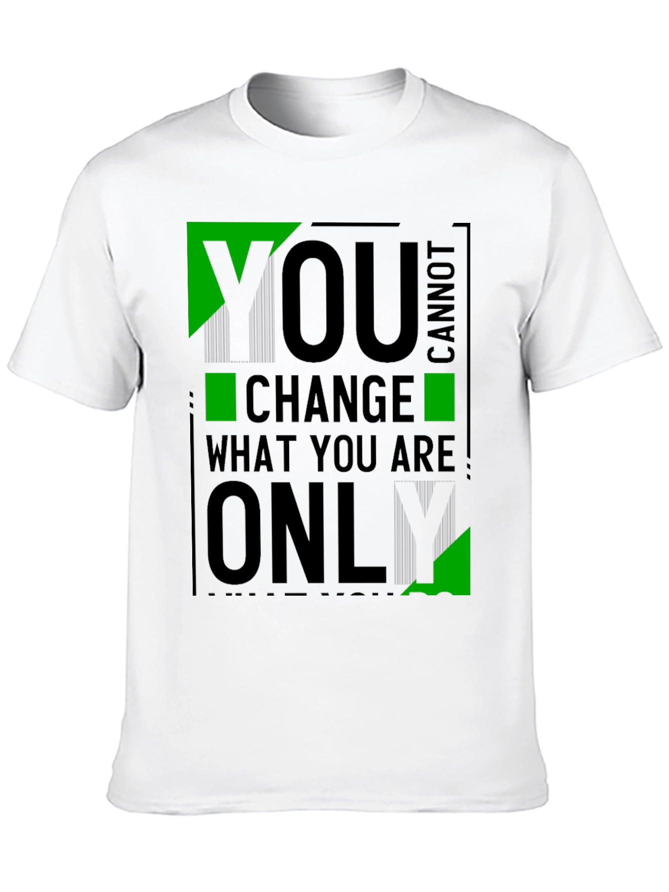 Black Men's "You Cannot Change What You Are Only" Graphic Tee view 10