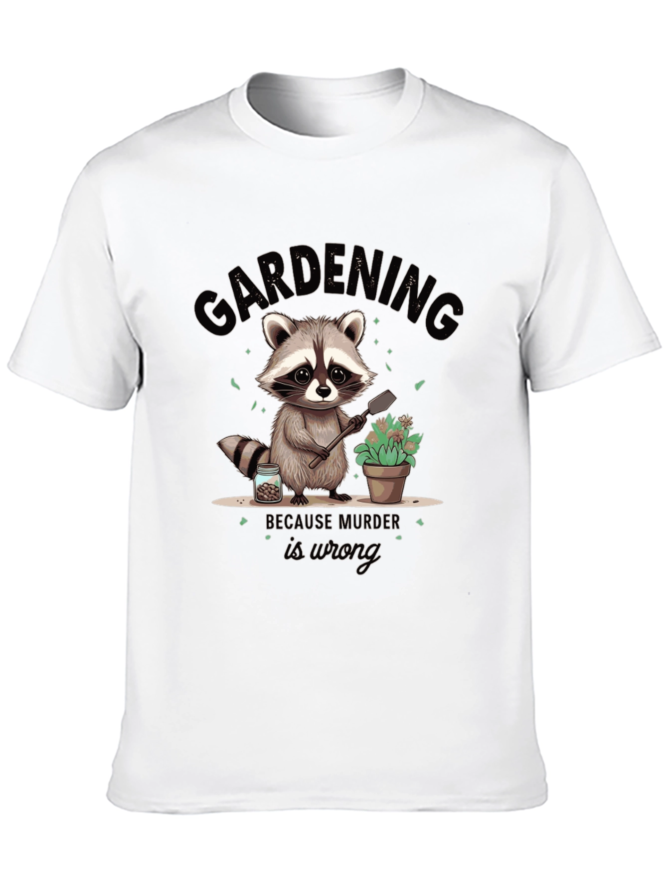 Black Gardening Because Murder Is Wrong Black T-Shirt view 10