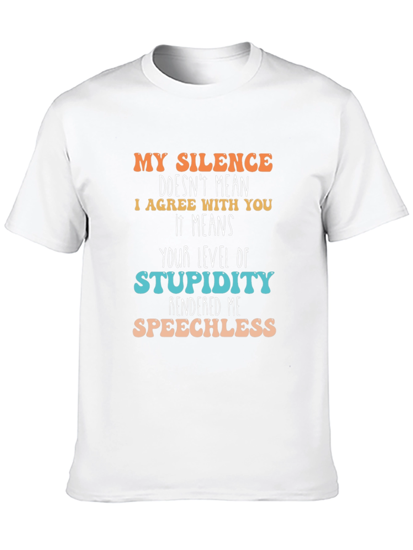 Black Silence Stupidity T-Shirt - Funny Sarcastic Tee view 10