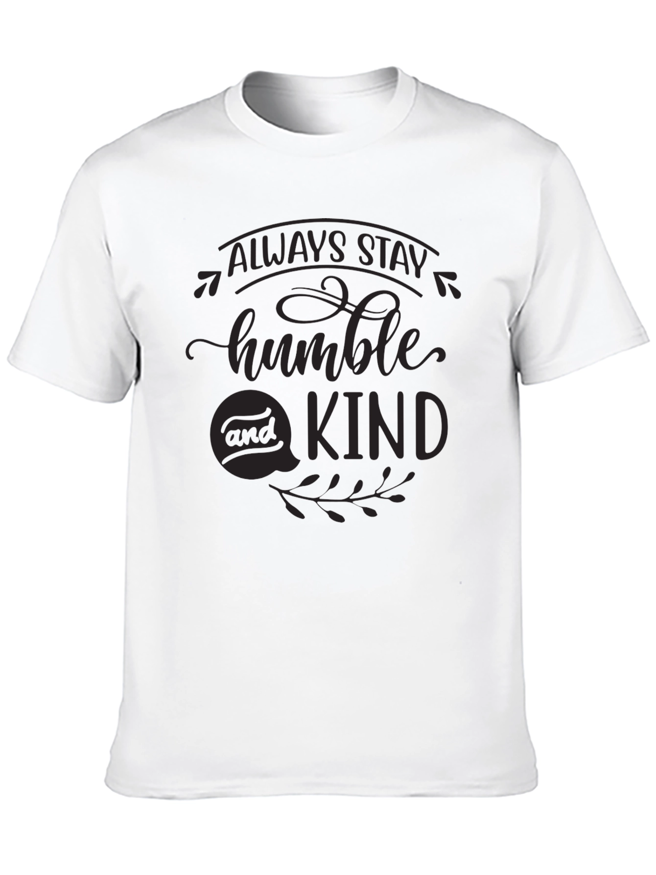 Black Always Stay Humble & Kind Black T-Shirt view 10