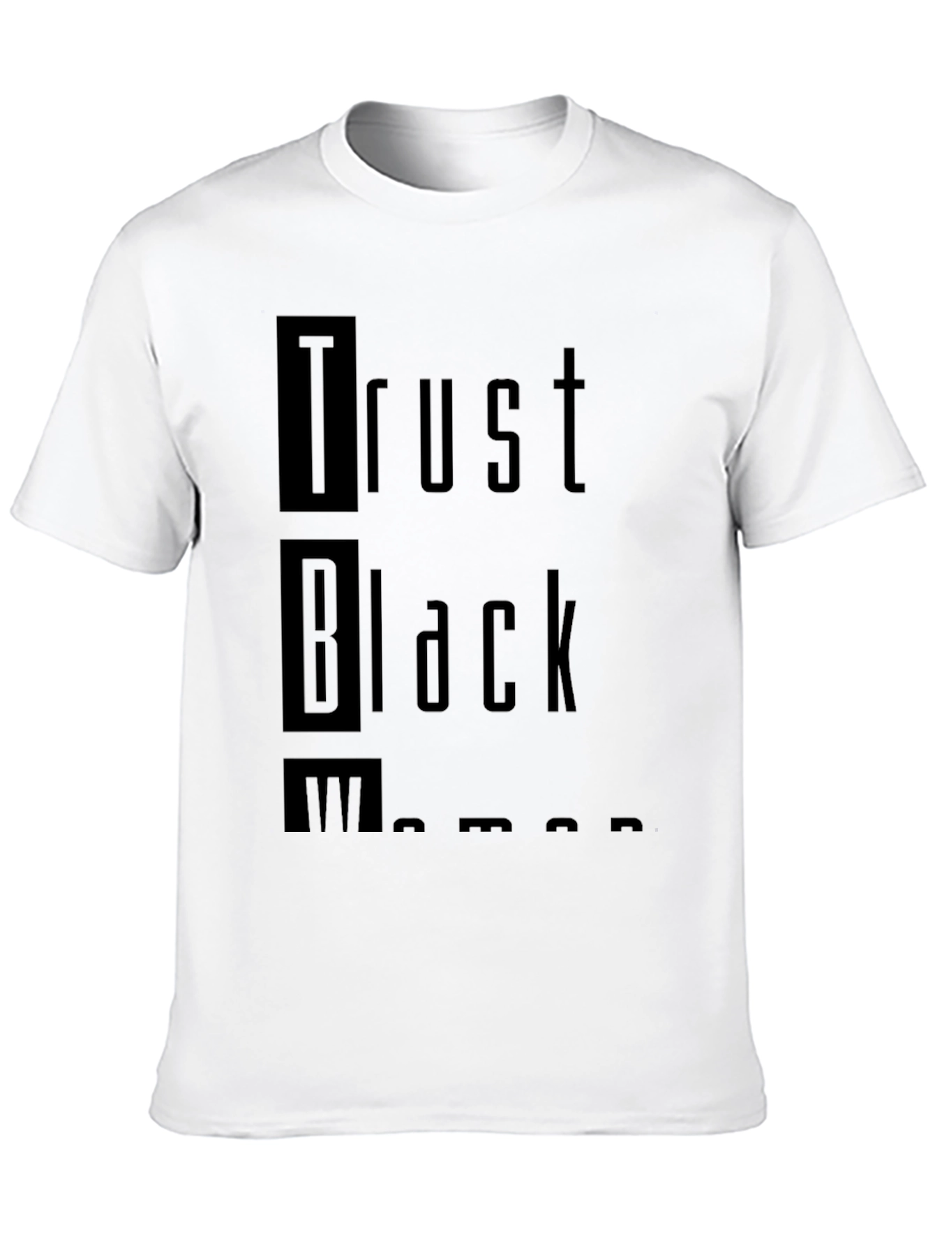 Black Trust Black Women T-Shirt - Empowering Statement Tee view 10