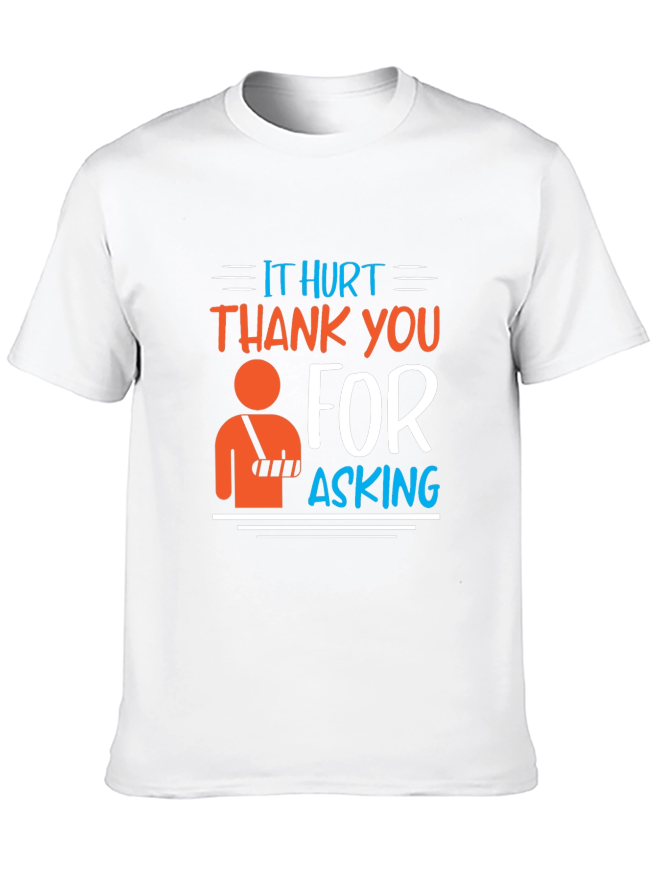 Black Humorous Injured Arm T-Shirt - It Hurt Thank You For Asking view 10