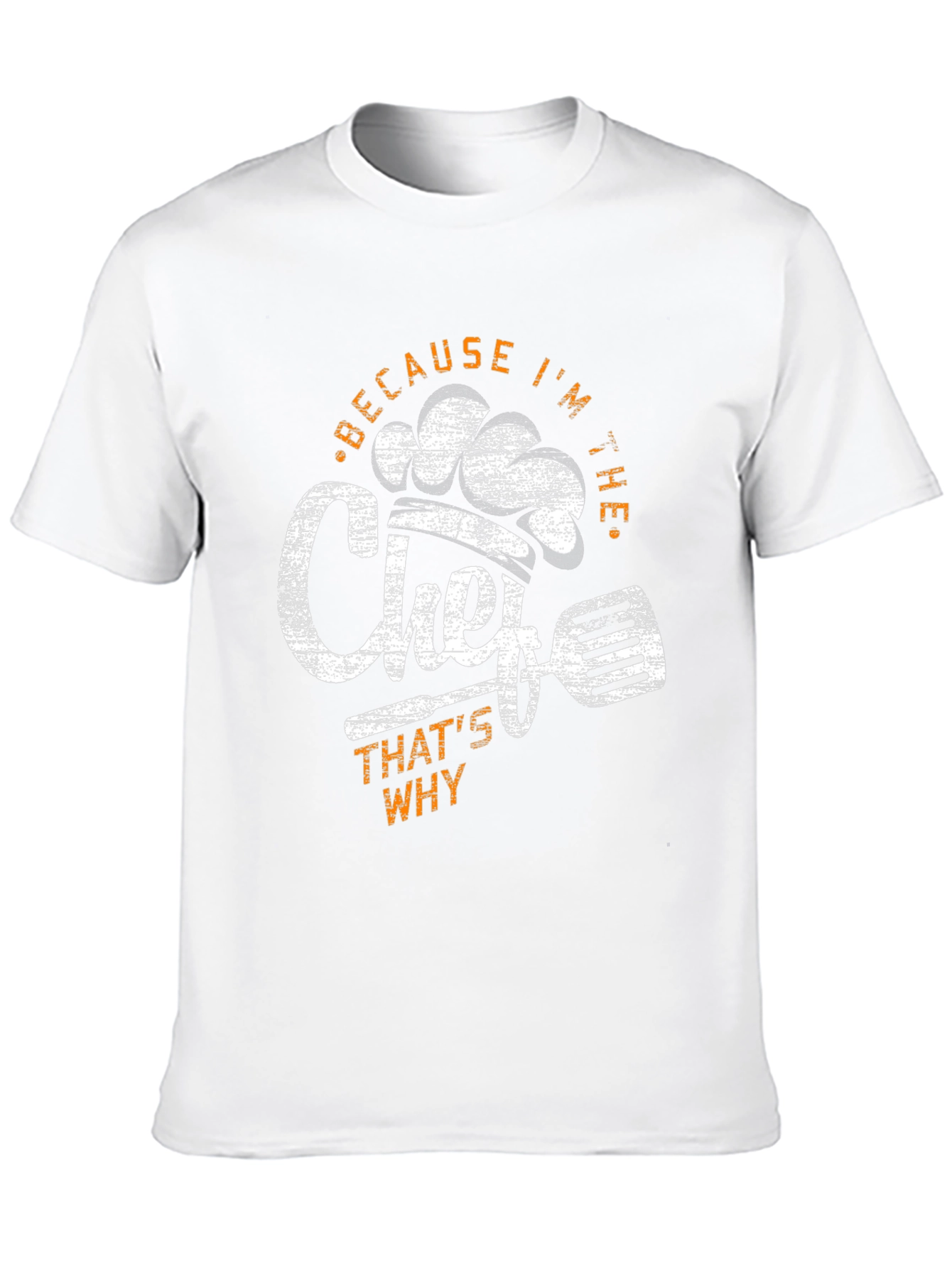 Because I'm The Chef T-Shirt - 10