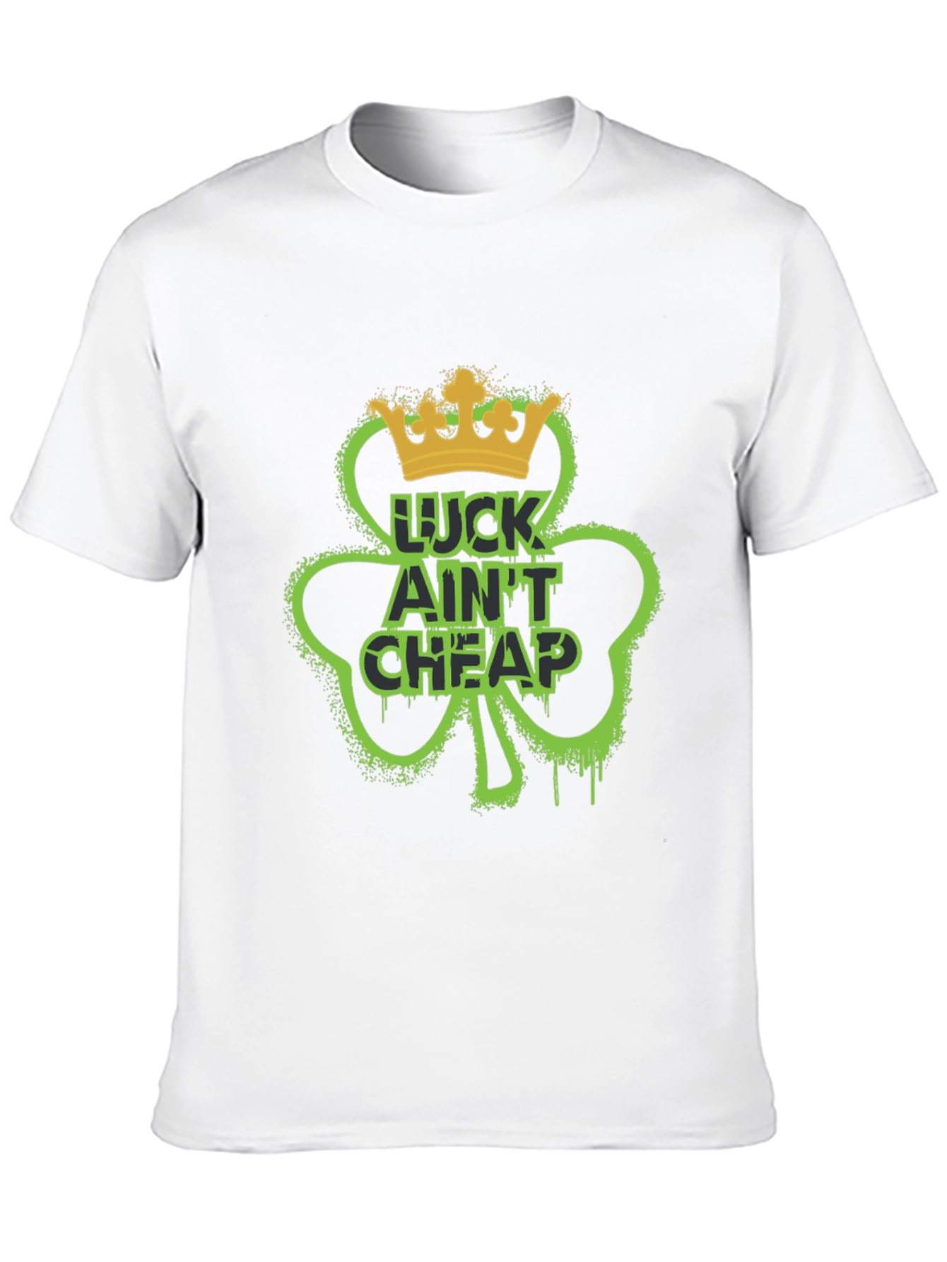 Lucky Ain't Cheap St. Patrick's Day T-Shirt - 10