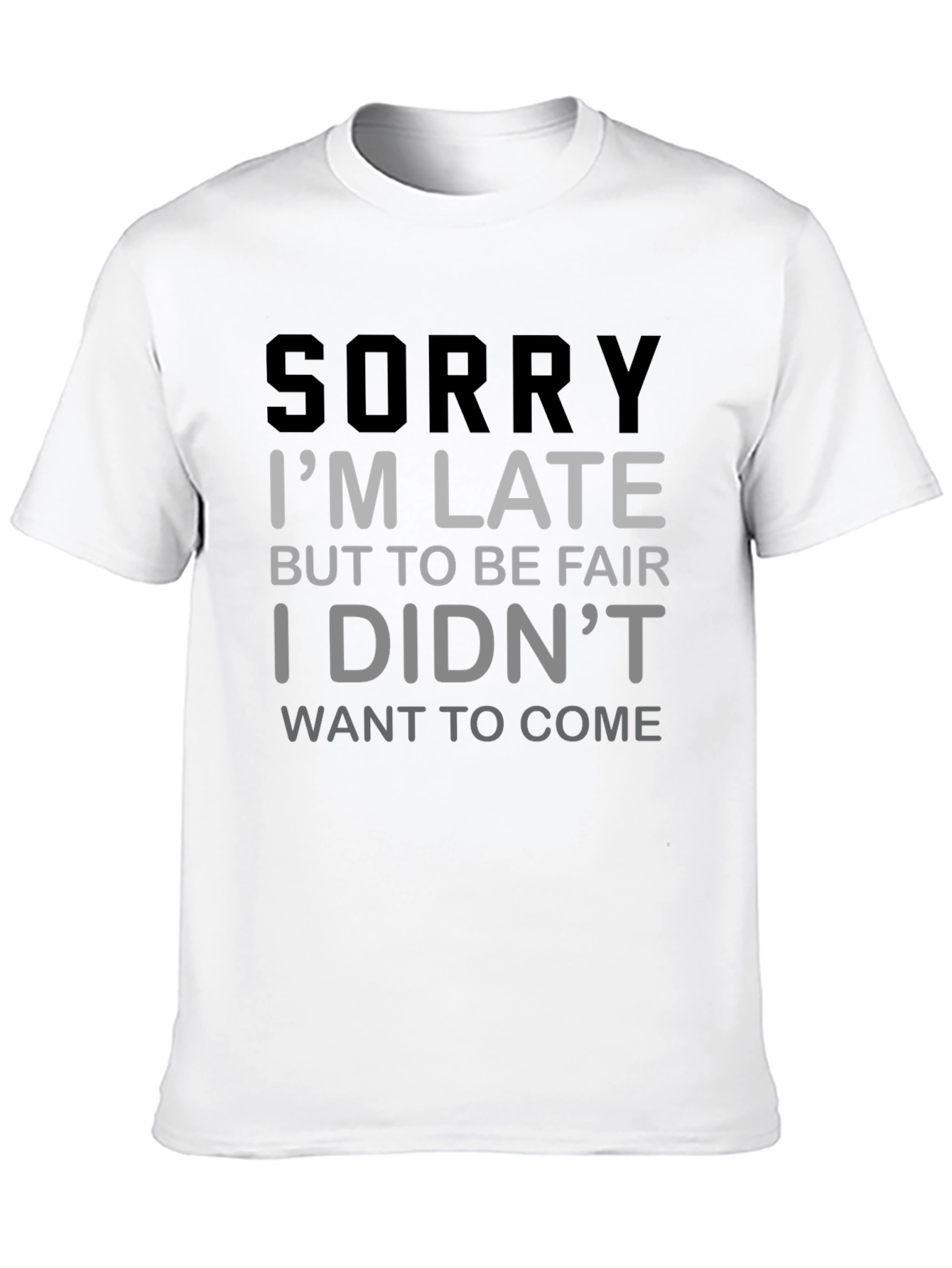 Black Funny "Sorry I'm Late" Graphic T-Shirt view 10