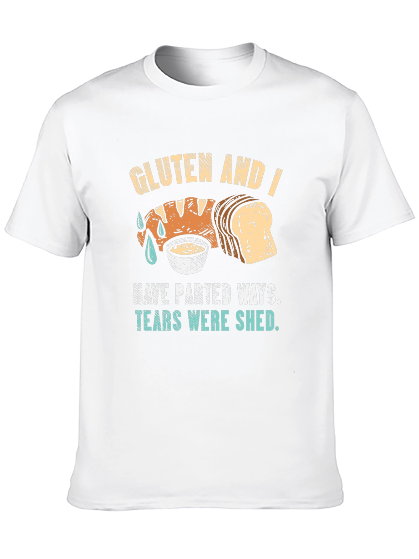 Gluten-Free Humor Tee: Parted Ways, Tears Shed! - 10