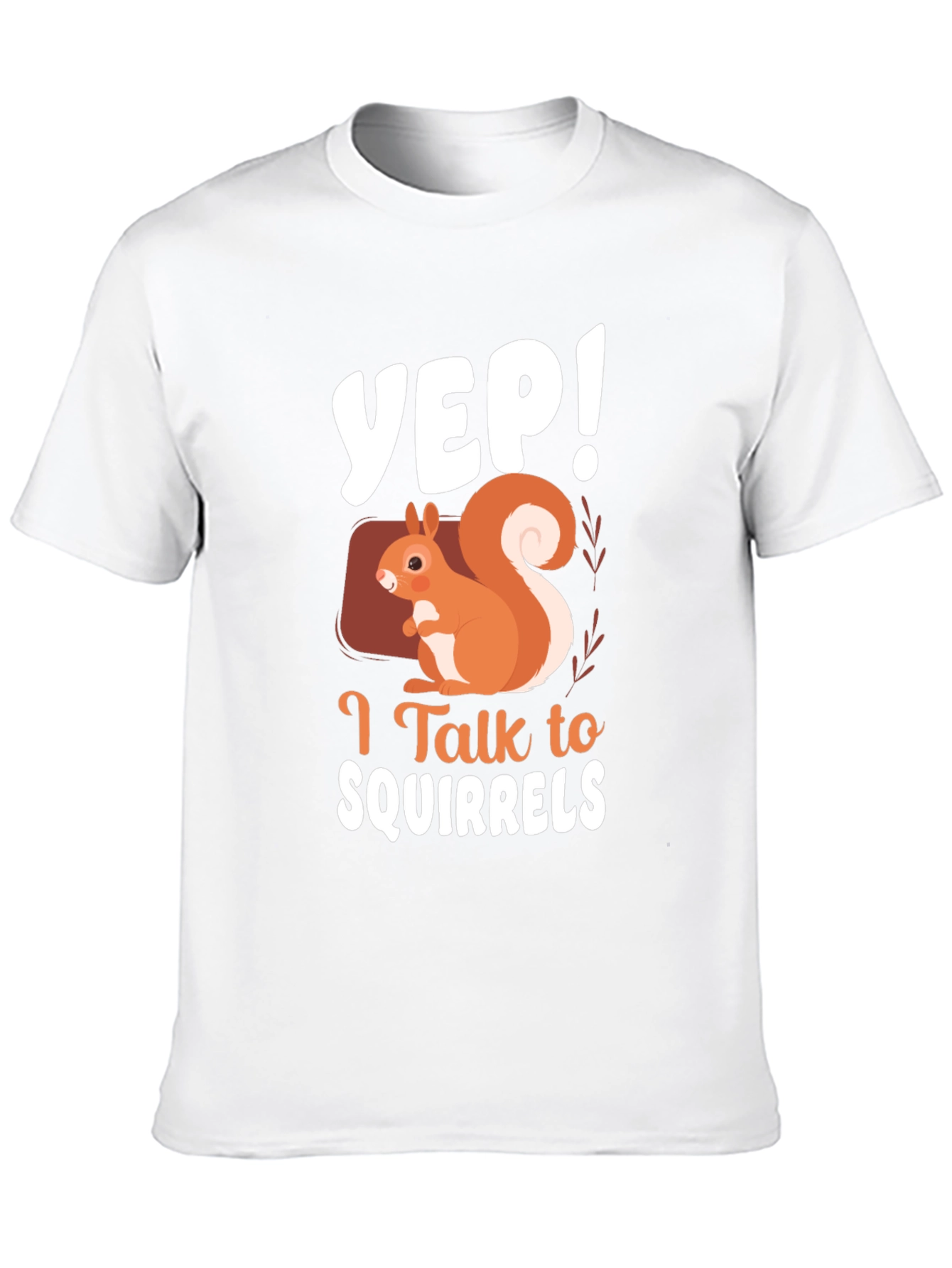 Black Yep! I Talk to Squirrels T-Shirt Funny Squirrel Lover Tee view 10