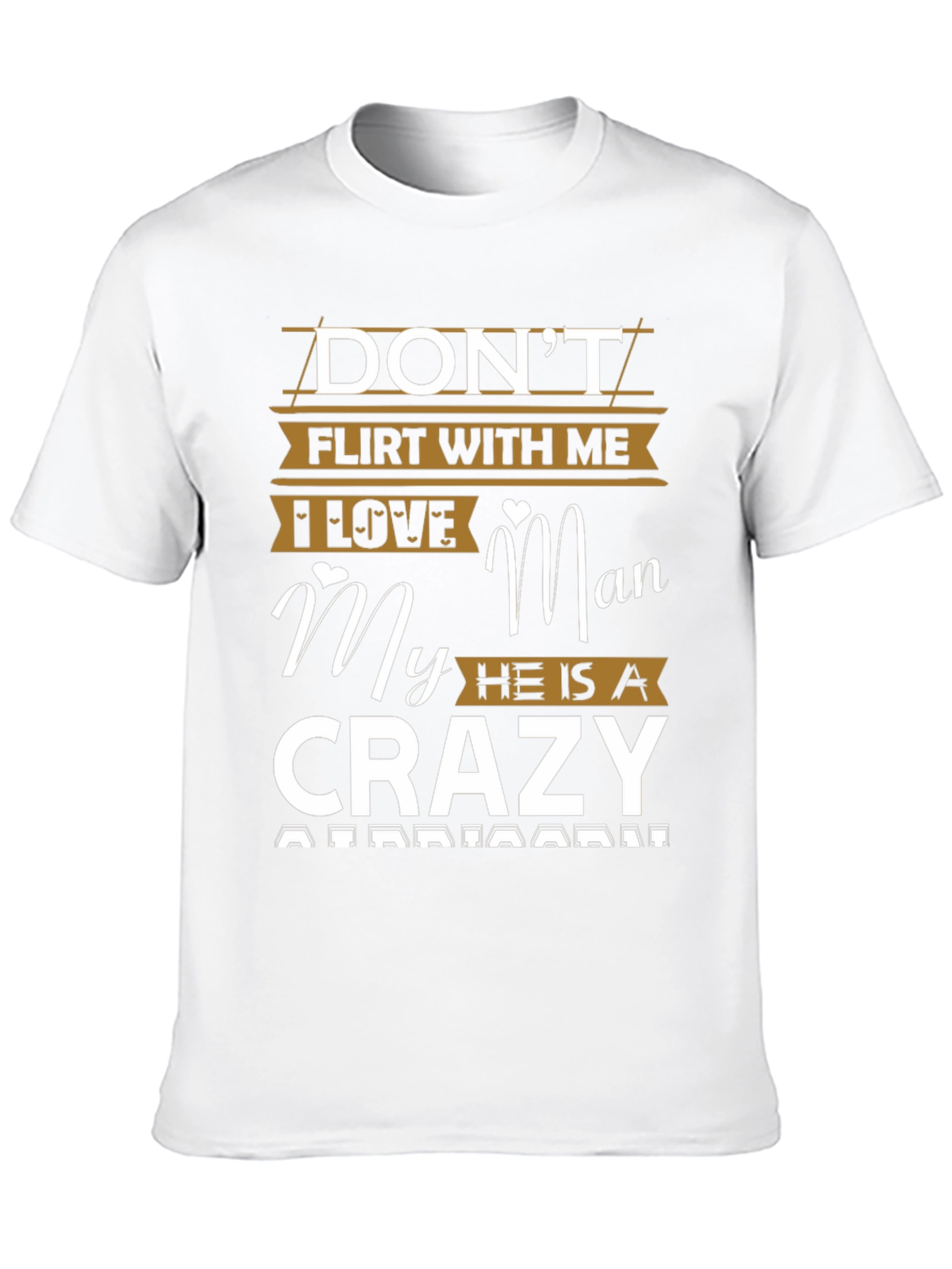 Black Don't Flirt With Me Crazy Man T-Shirt view 10