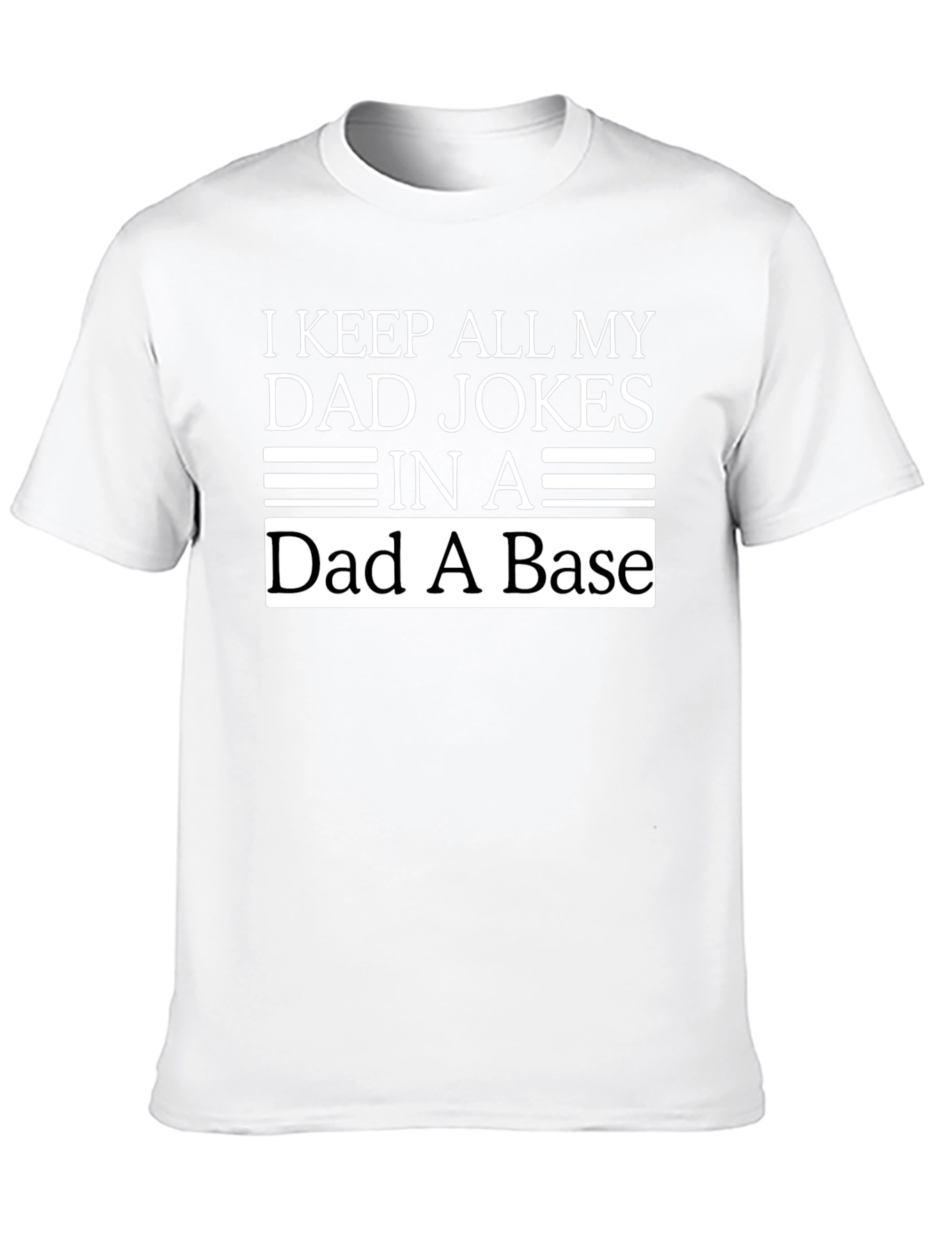 Black Dad Jokes T-Shirt: I Keep All My Dad Jokes In A Dad A Base view 10