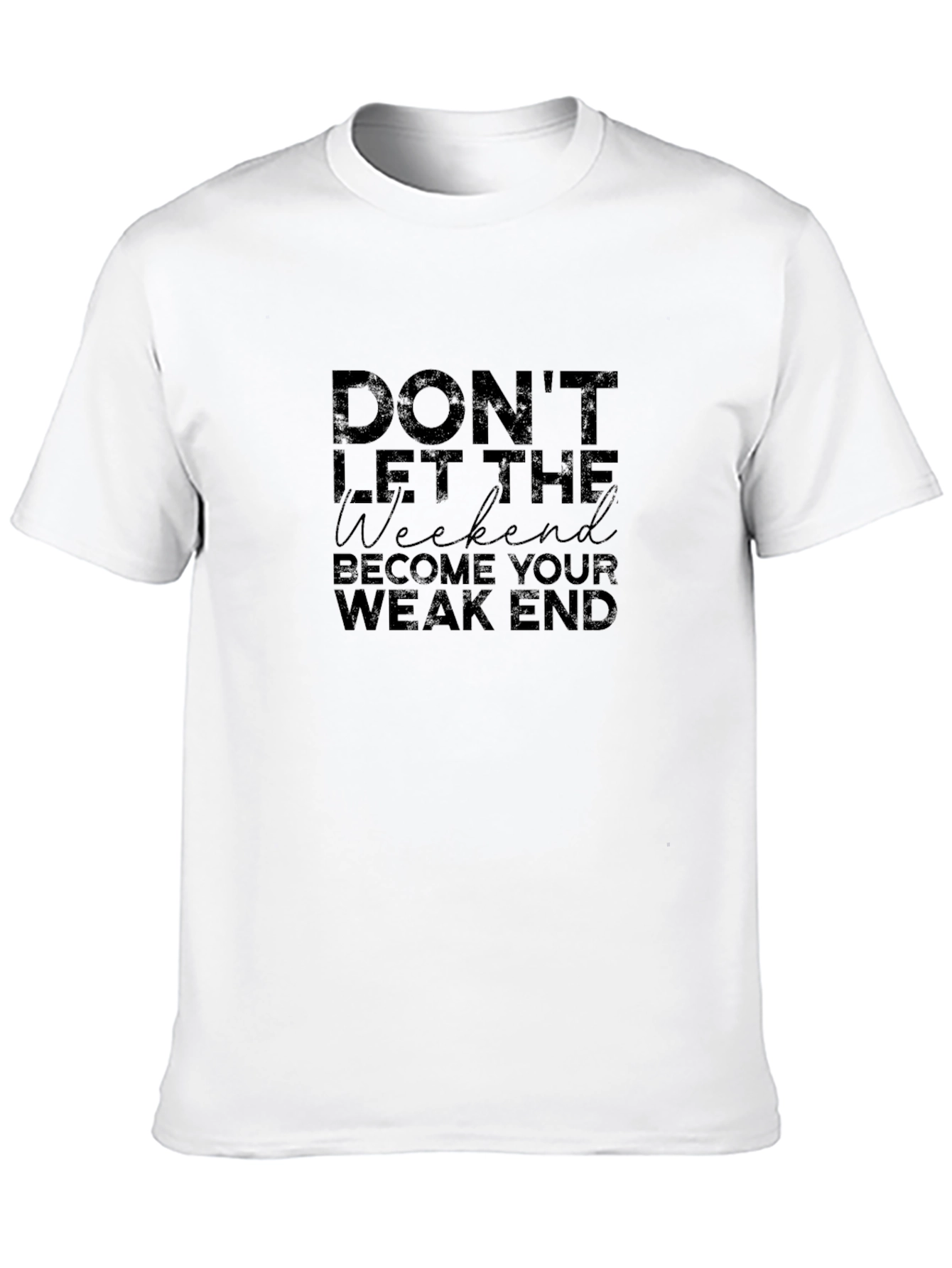 Black Don't Let The Weekend Black T-Shirt view 10