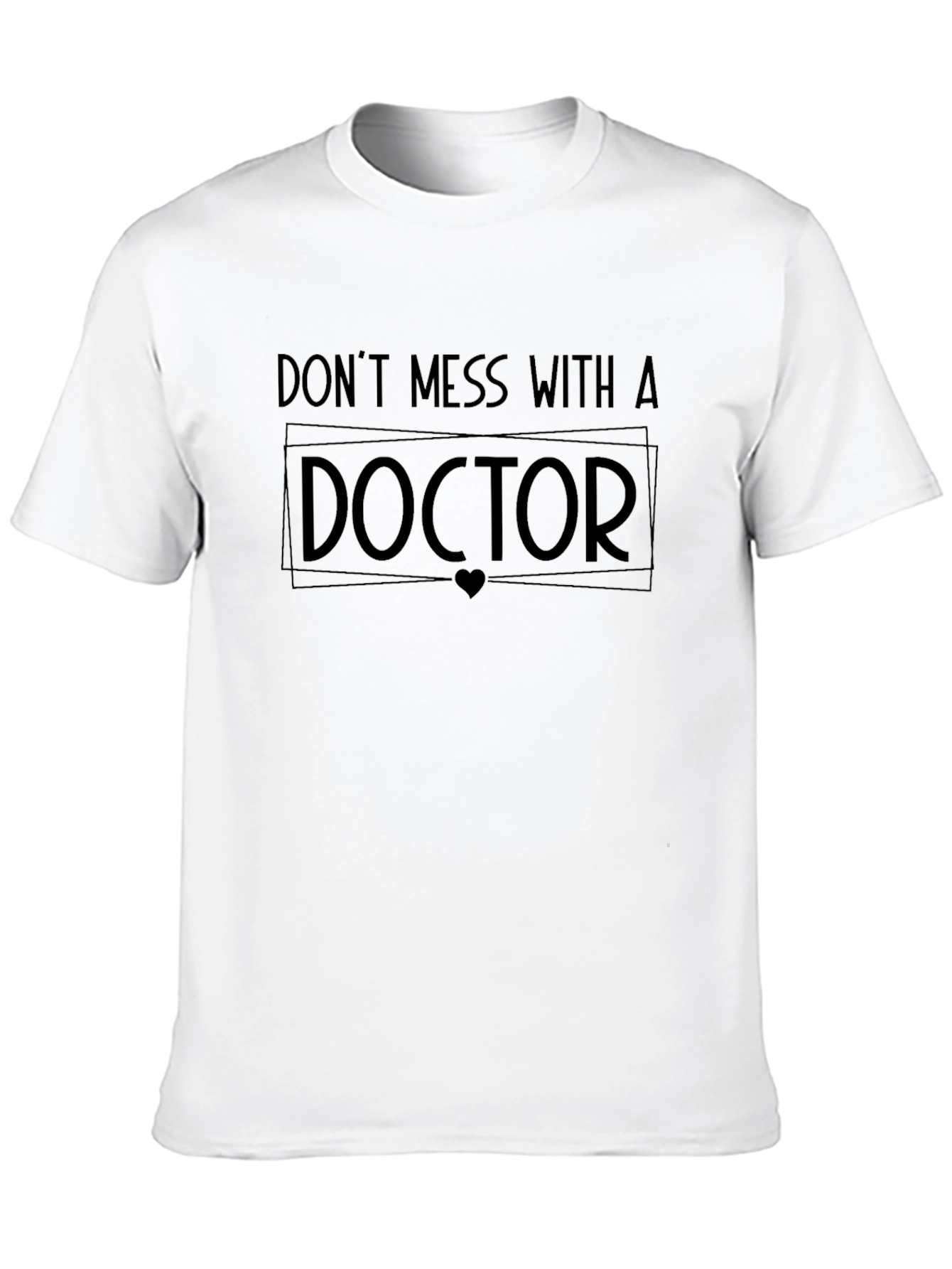 Black Don't Mess With a Doctor - Black T-Shirt view 10