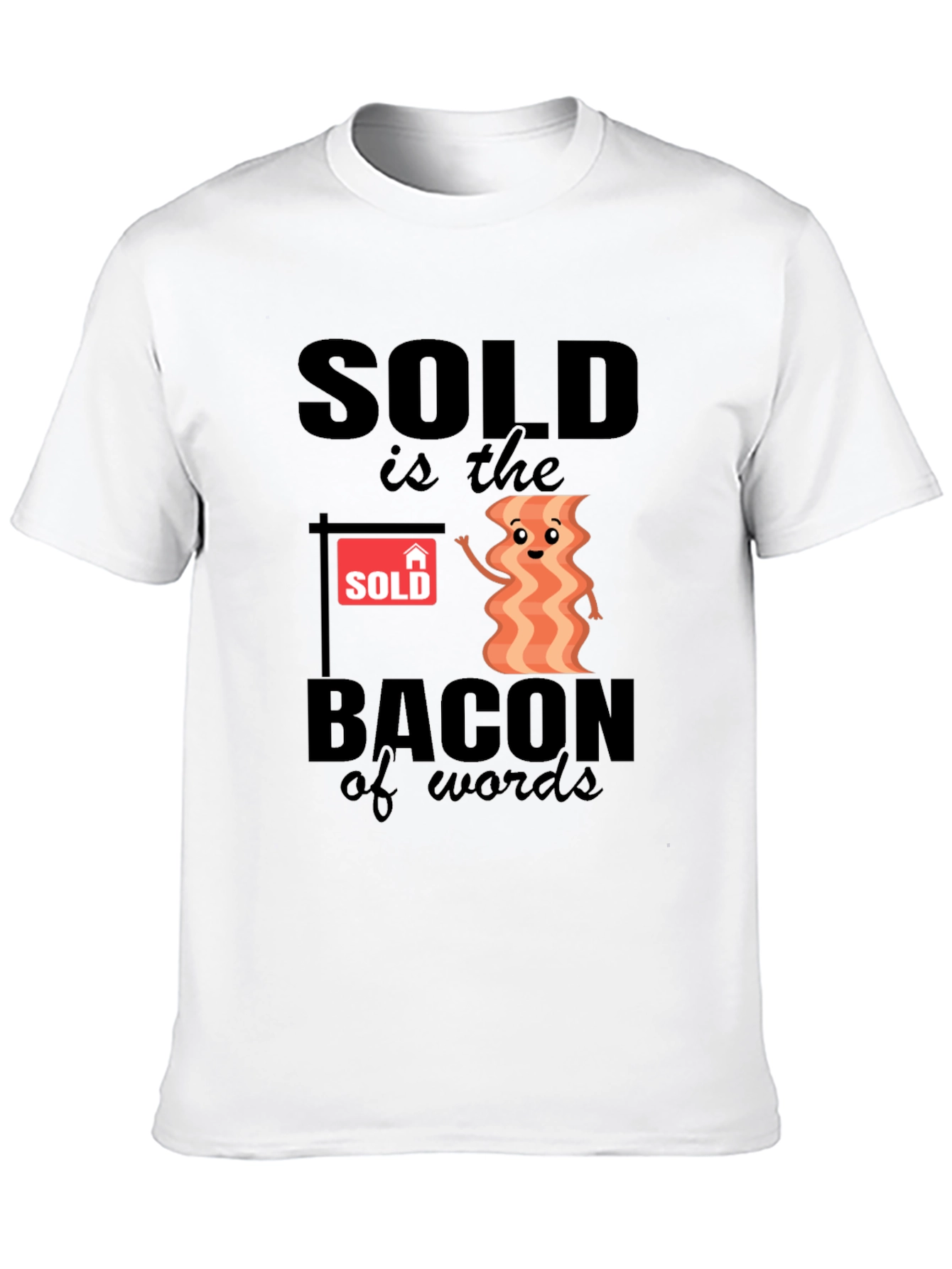 Black Bacon of Words T-Shirt - Funny Real Estate Tee view 10