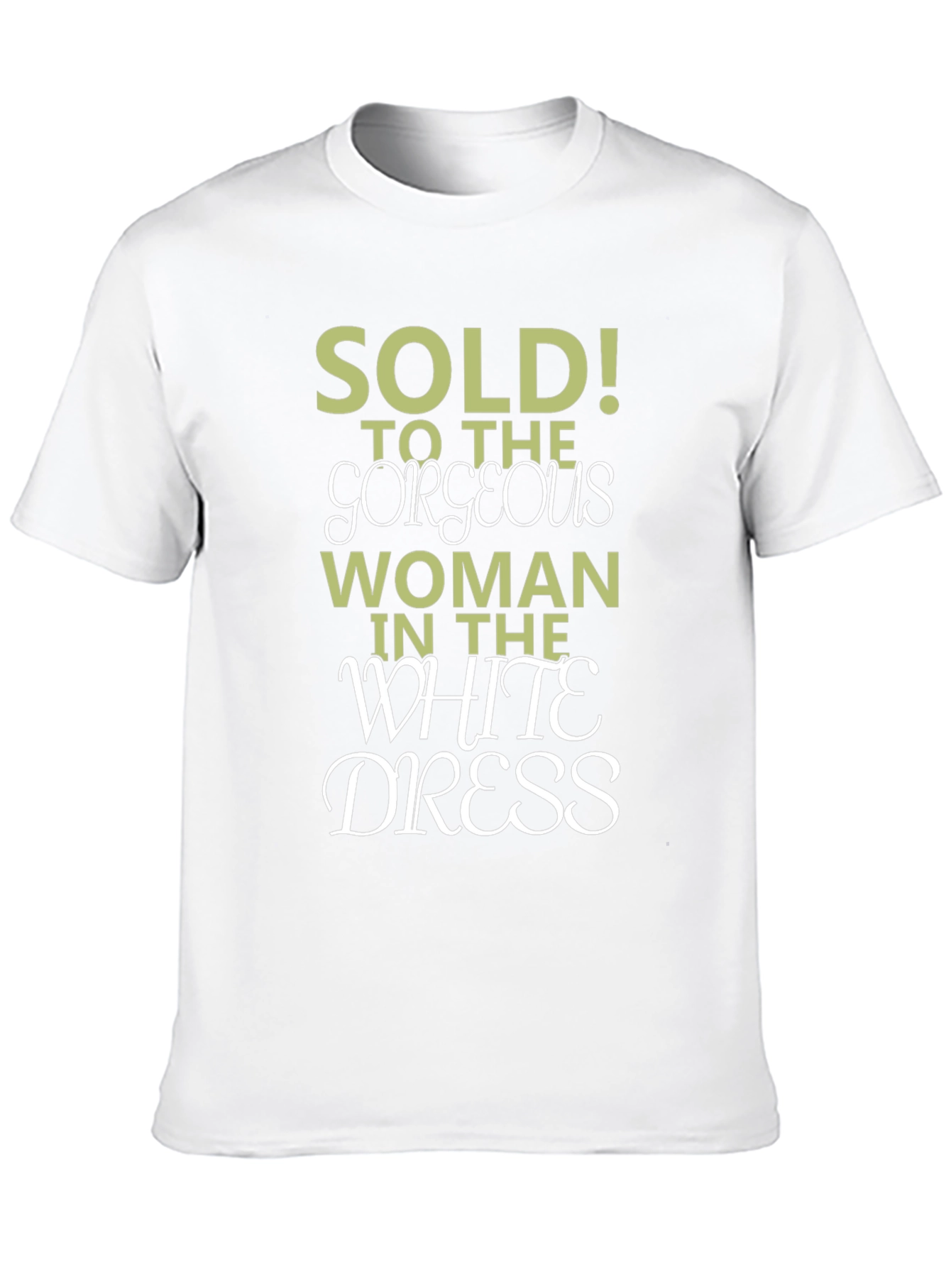 Black Sold! To The Gorgeous Woman T-Shirt view 10