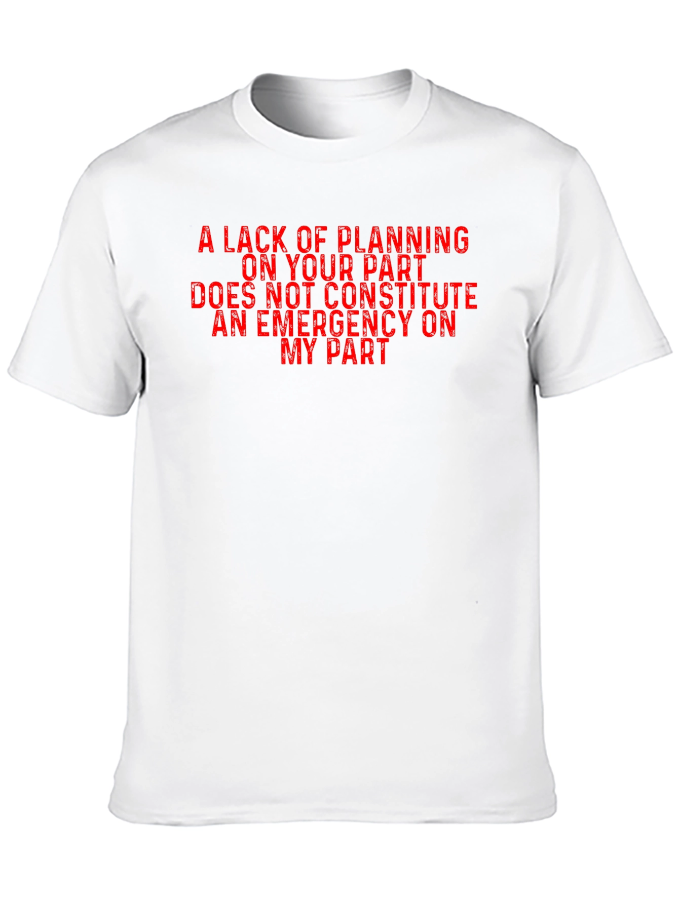 Black Funny Sarcastic T-Shirt: Lack of Planning view 10