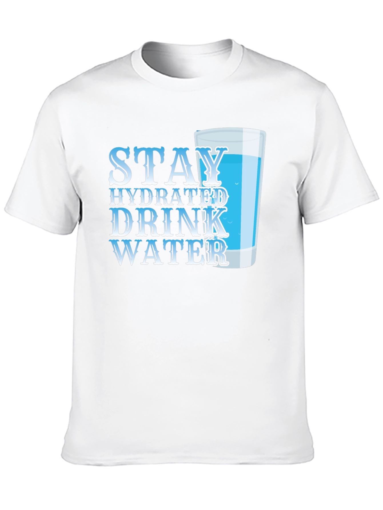 Stay Hydrated T-Shirt - Drink Water Reminder Tee - 10