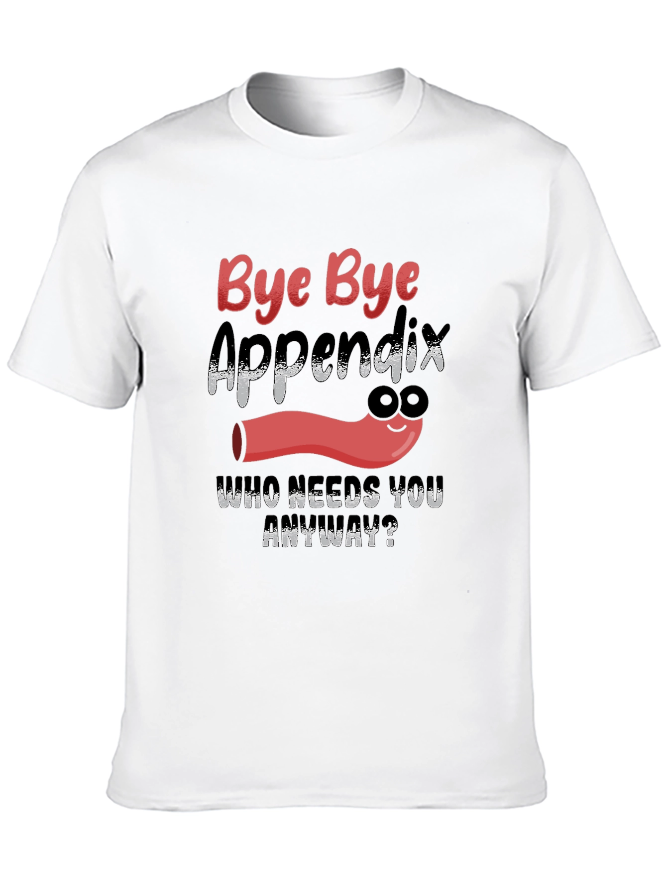 Black Bye Bye Appendix Funny Recovery T-Shirt view 10