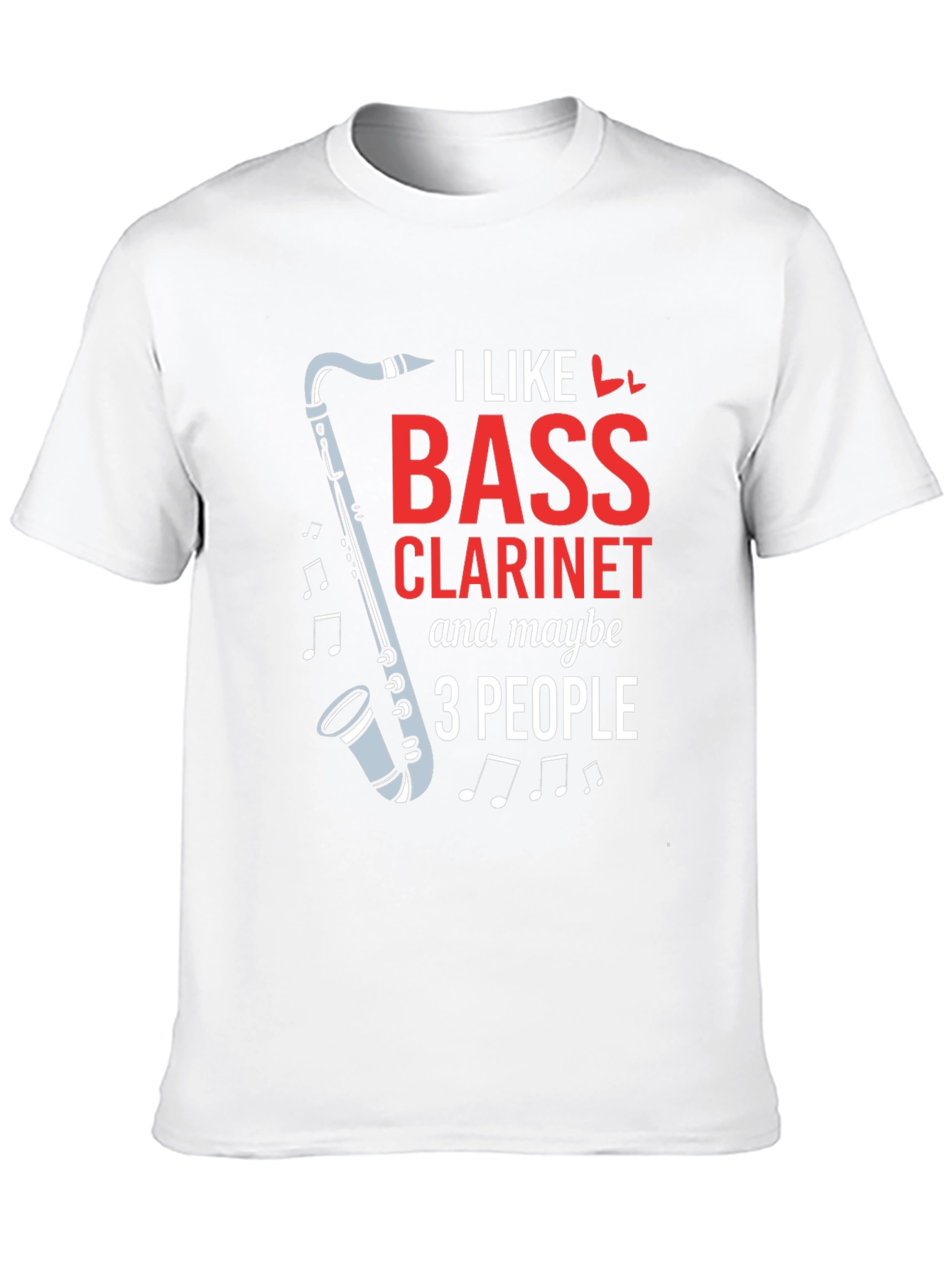 Black I Like Bass Clarinet & Maybe 3 People Black T-Shirt view 10