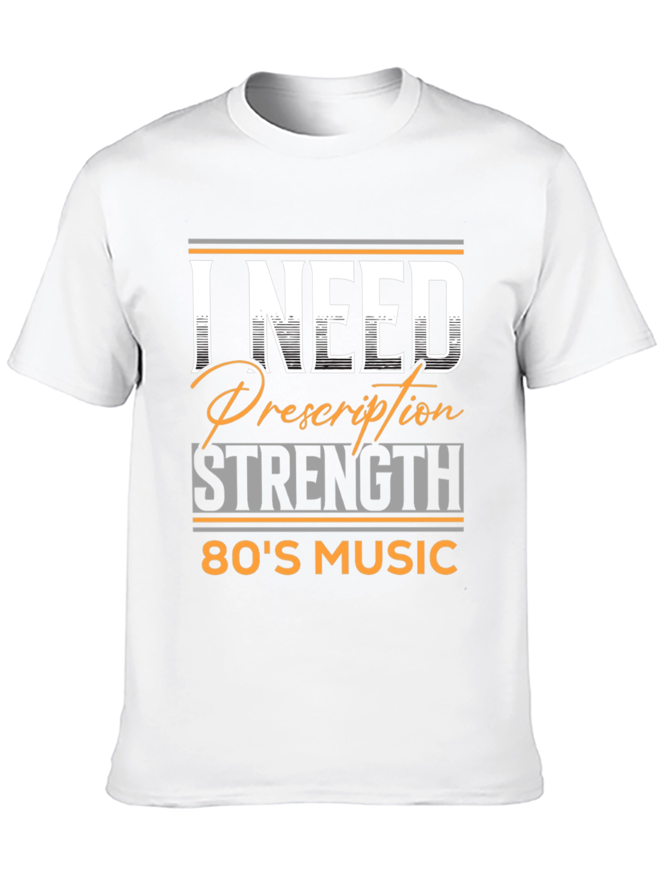 Black I Need Prescription Strength 80's Music T-Shirt view 10