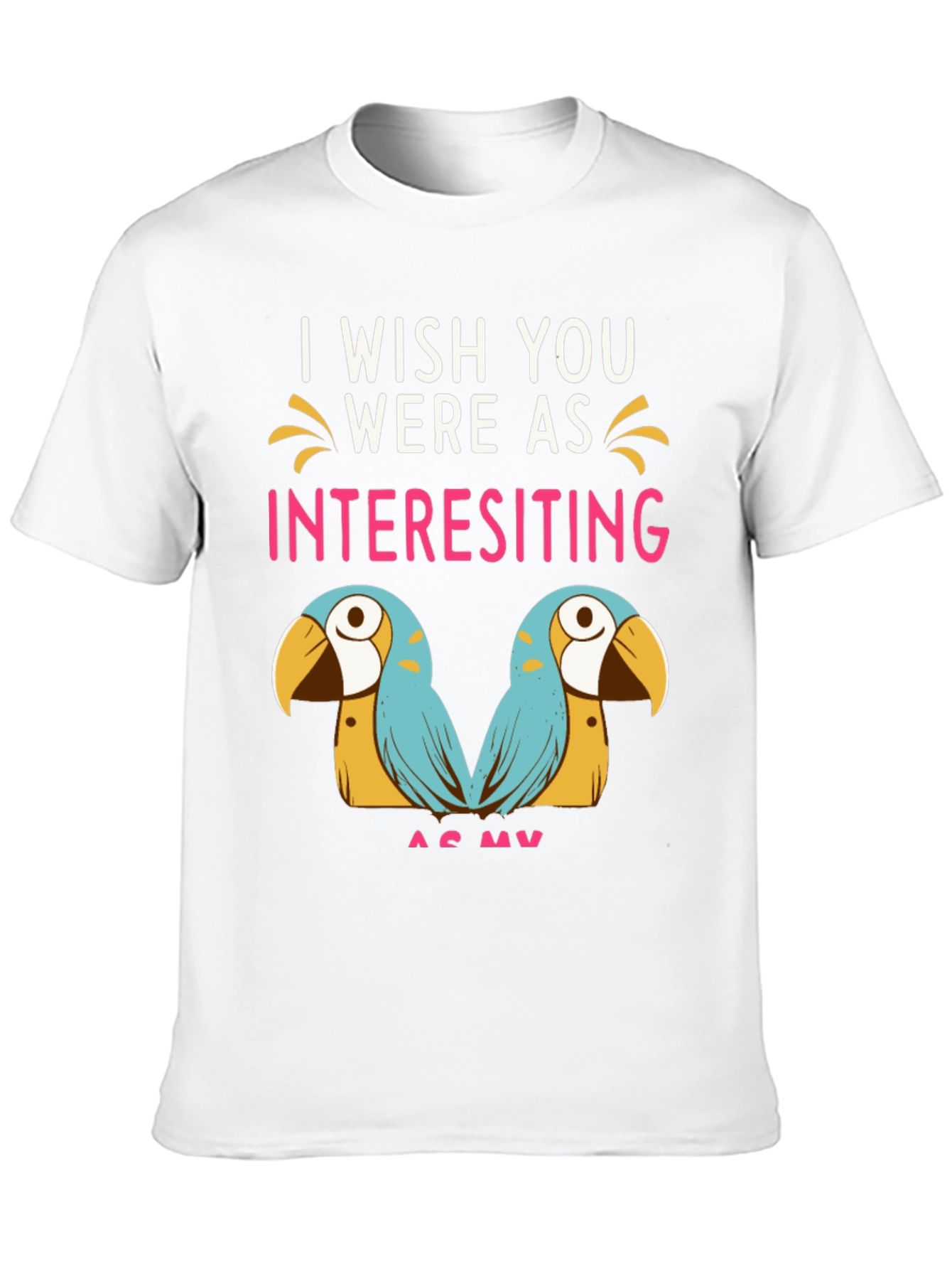 Black Funny Parrot Graphic Tee - I Wish You Were As Interesting As My Birds view 10