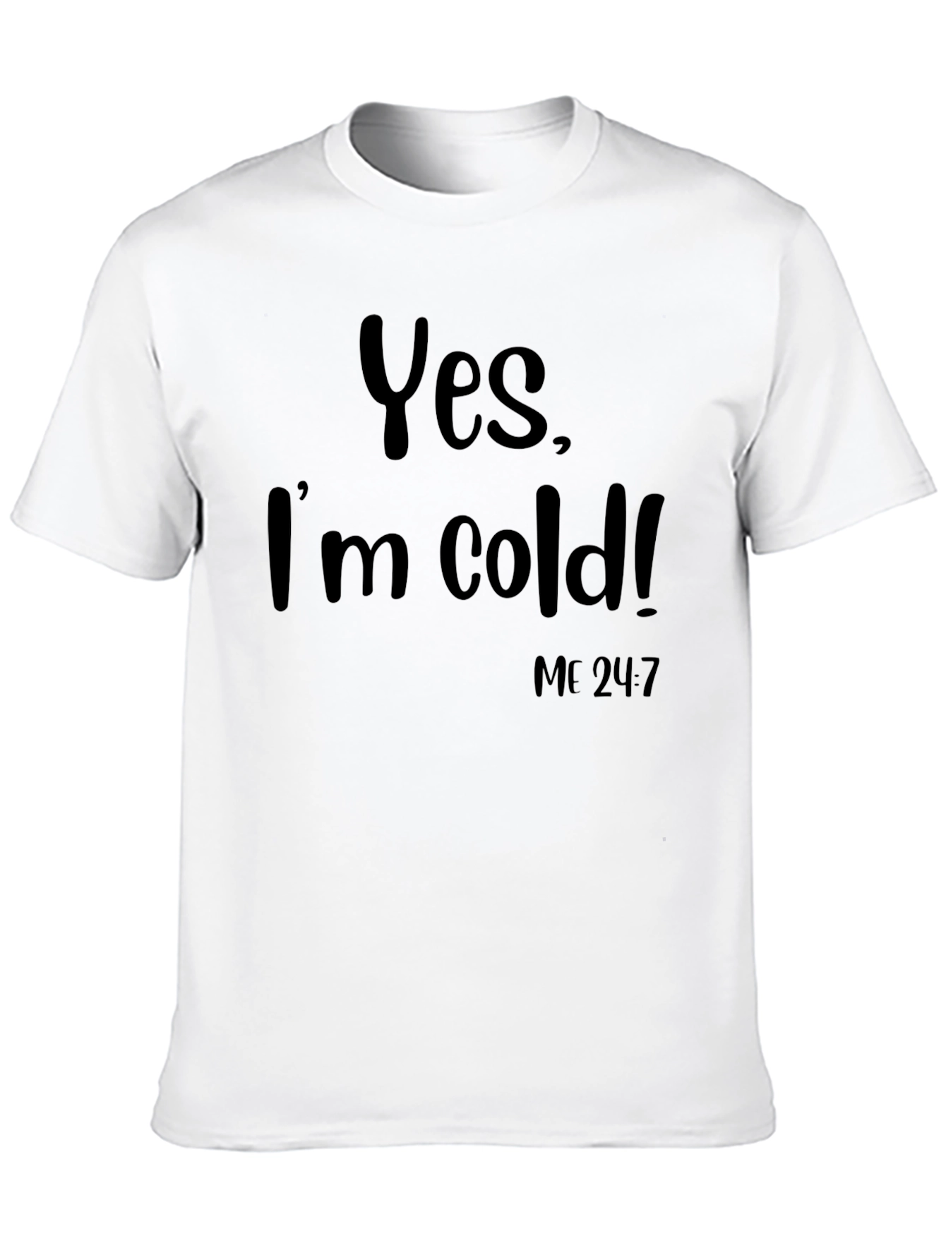 Black Yes, I'm Cold! Graphic Tee - Cozy & Humorous view 10