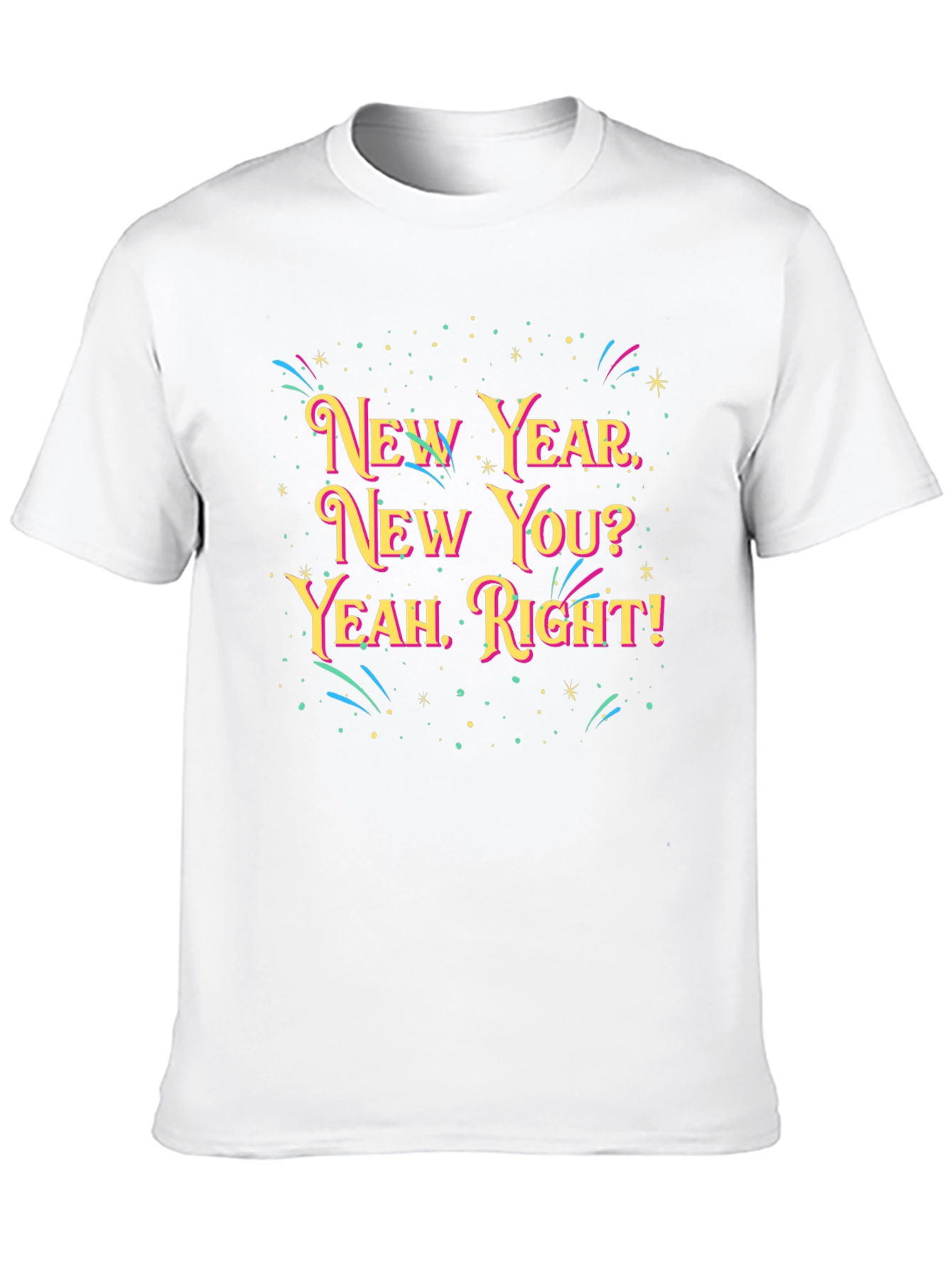 Black New Year New You? Graphic Tee view 10