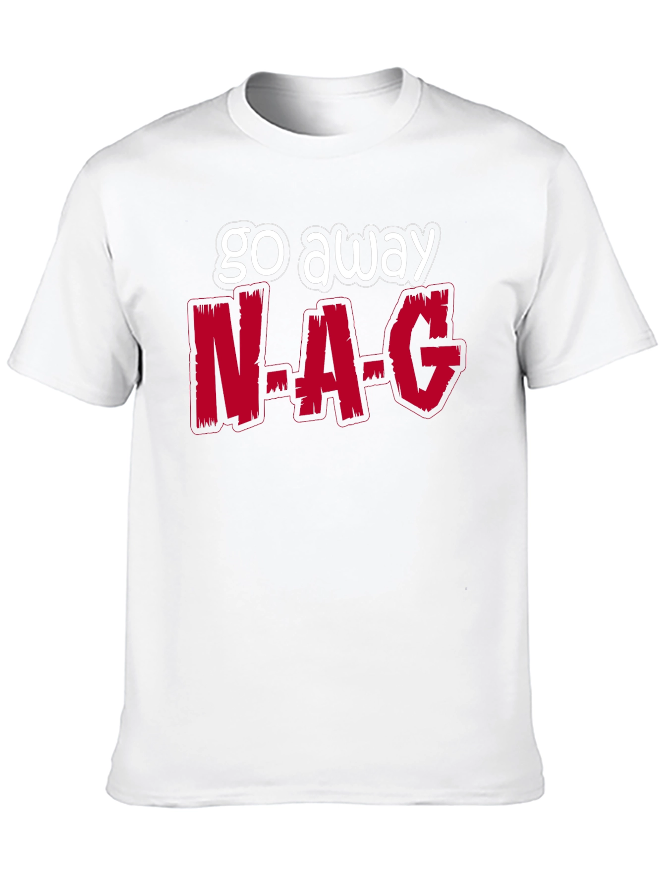 Black Go Away N-A-G Funny Graphic T-Shirt view 10