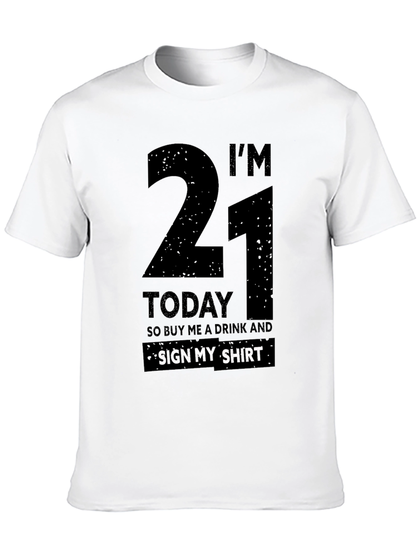 21st Birthday Shirt - Buy Me A Drink Sign My Shirt - 10