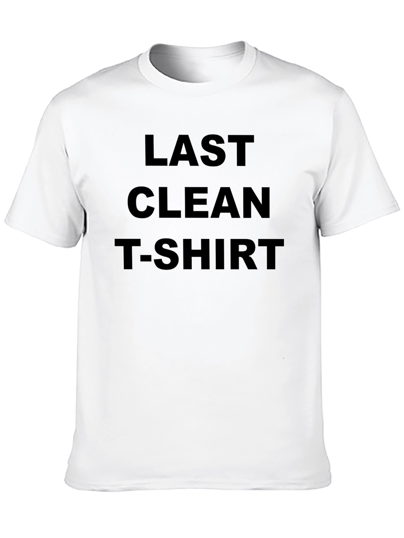 Black Last Clean T-Shirt - Humorous Graphic Tee view 10