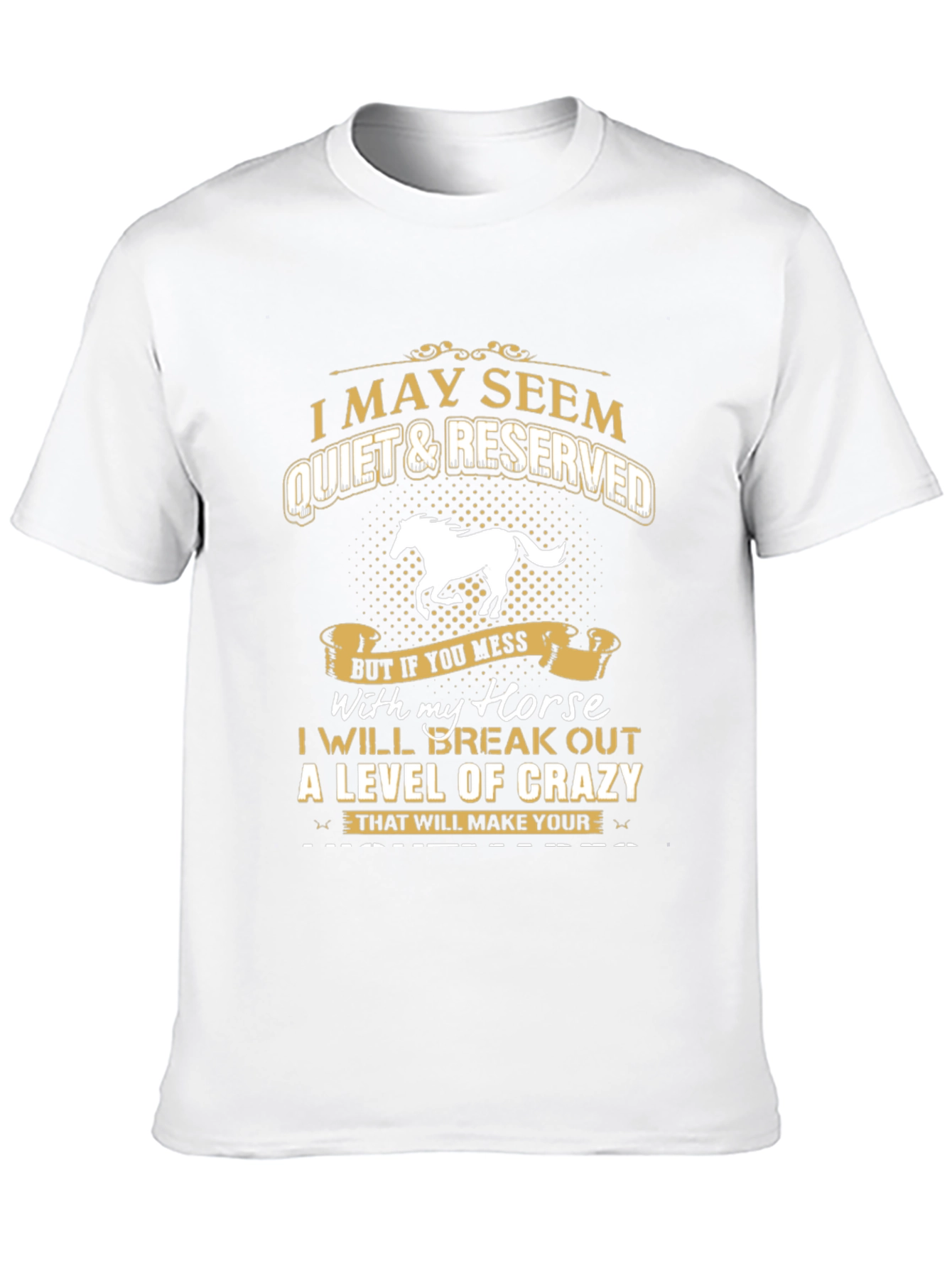 I May Seem Quiet Horse Lover T-Shirt - 10