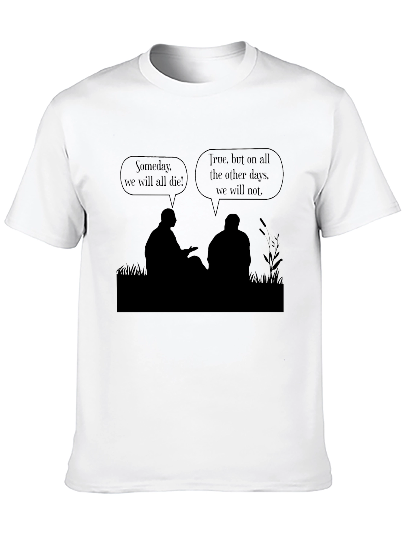 Black Philosophical T-Shirt - Someday We Will All Die view 10