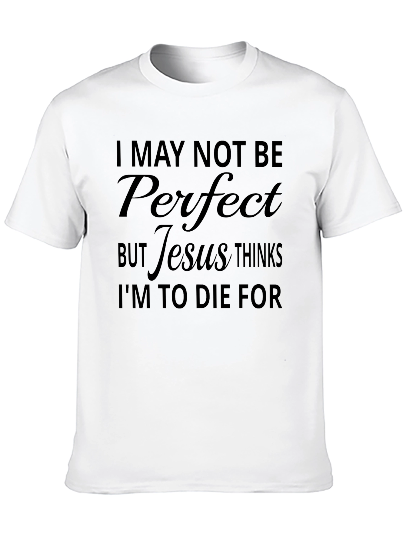 Black Jesus Thinks I'm to Die For T-Shirt view 10