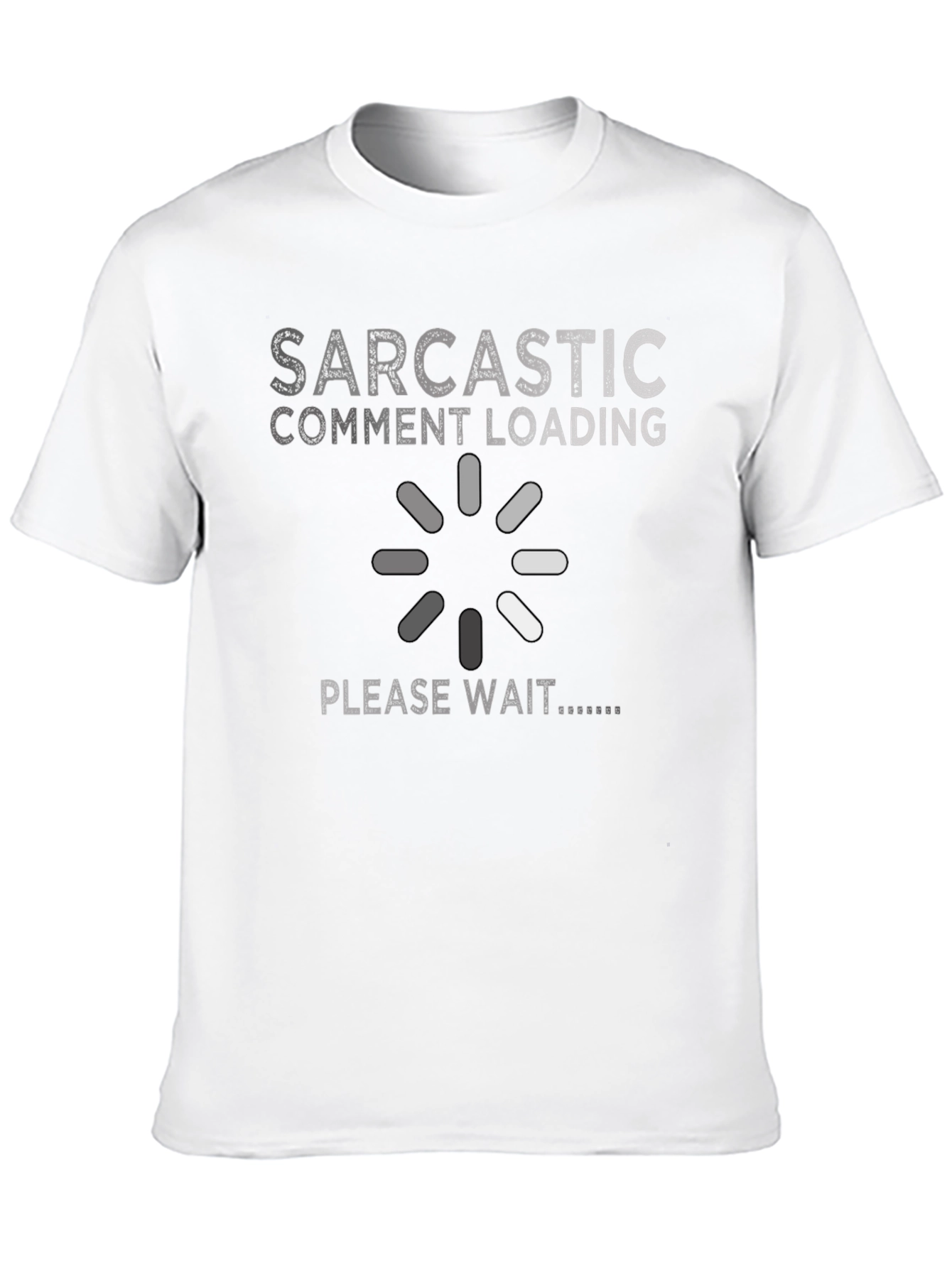 Black Sarcastic Comment Loading Graphic T-Shirt view 10