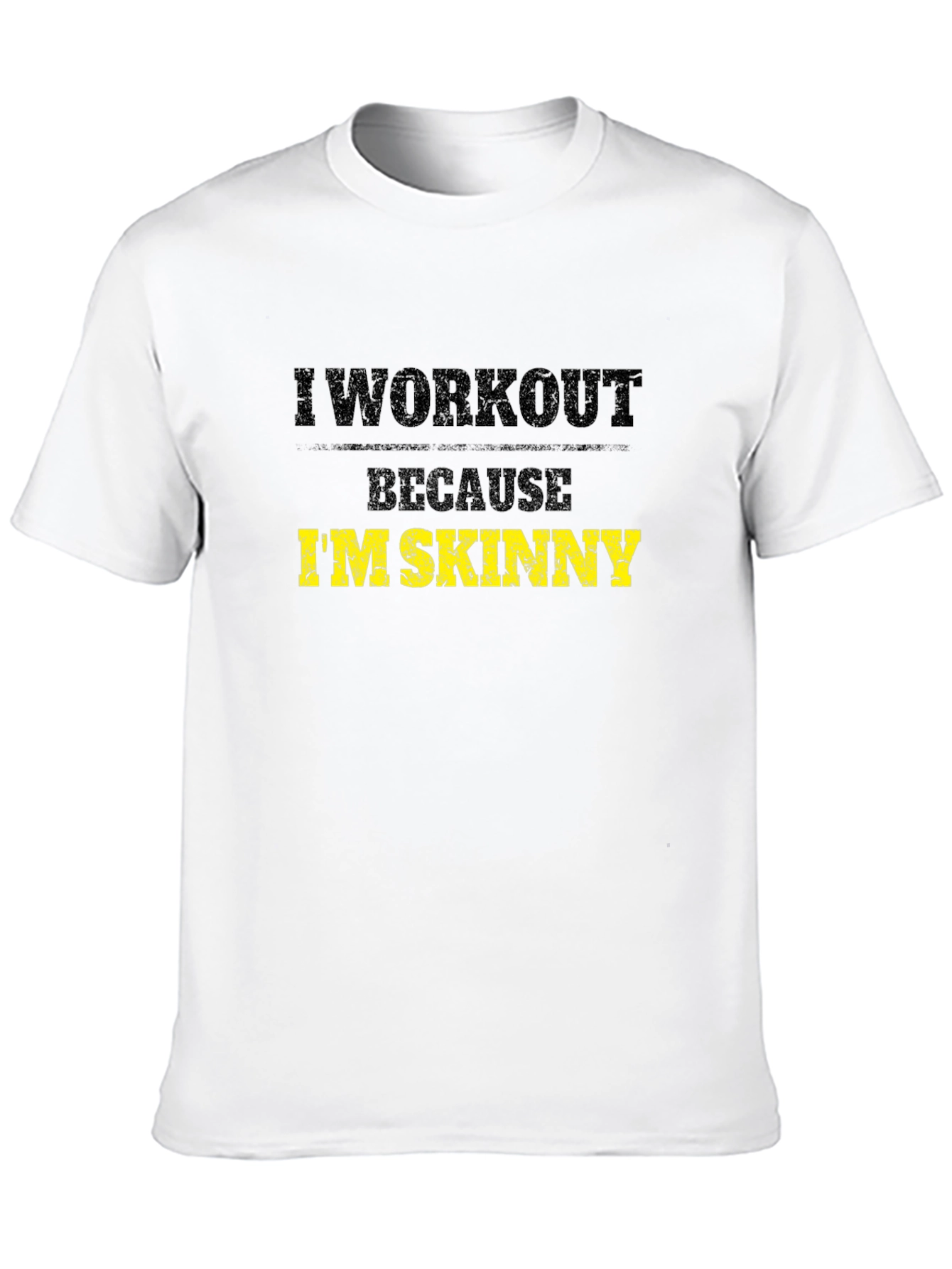 Black I Workout Because I'm Skinny Black T-Shirt view 10