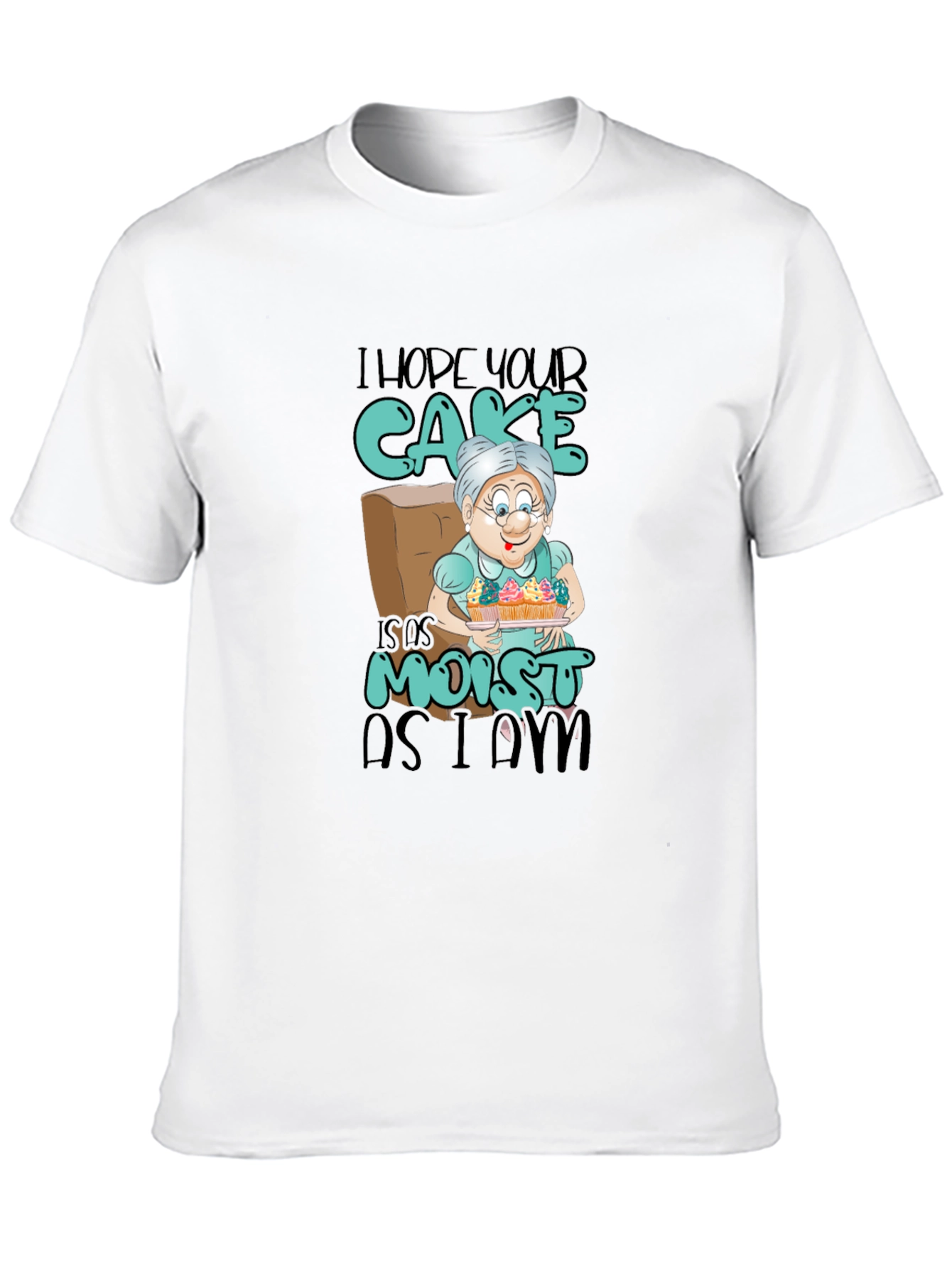 Black I Hope Your Cake is Moist T-Shirt view 10