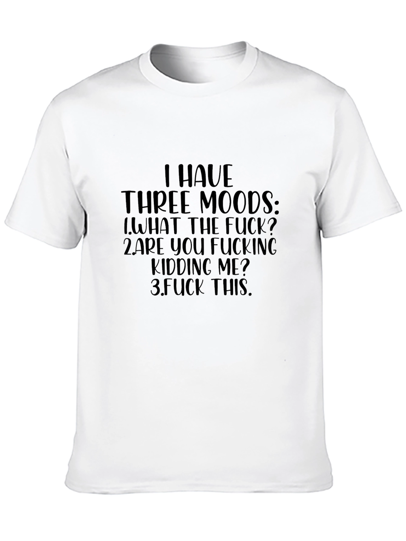 Black I Have Three Moods Graphic Tee view 10