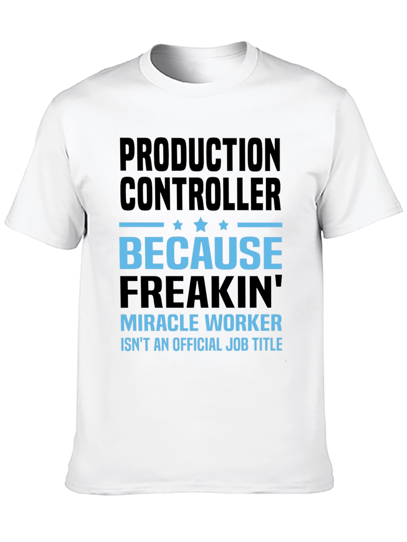 Black Production Controller Miracle Worker T-Shirt view 10