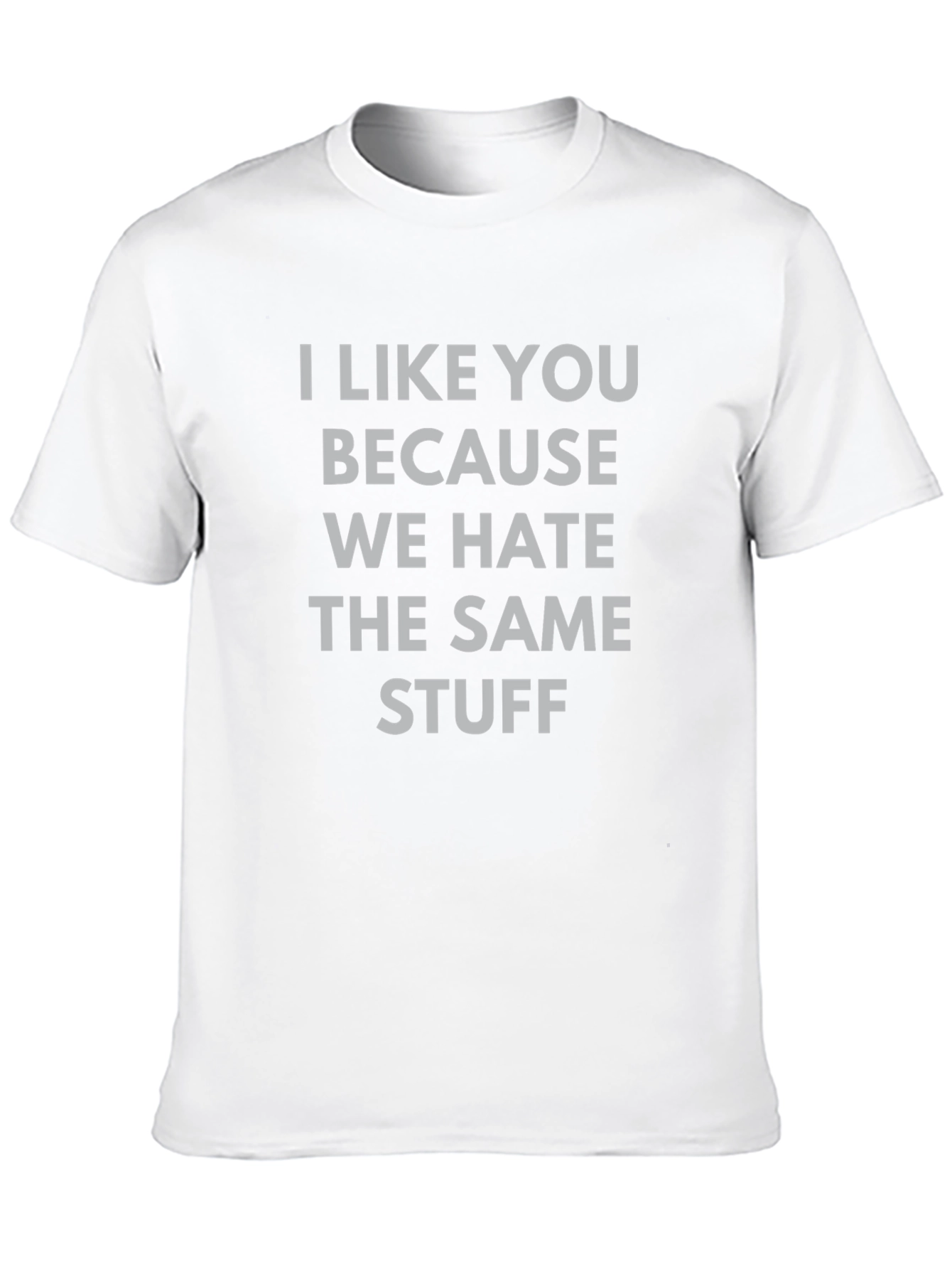 Black Funny Graphic Tee: I Like You Because We Hate Stuff view 10