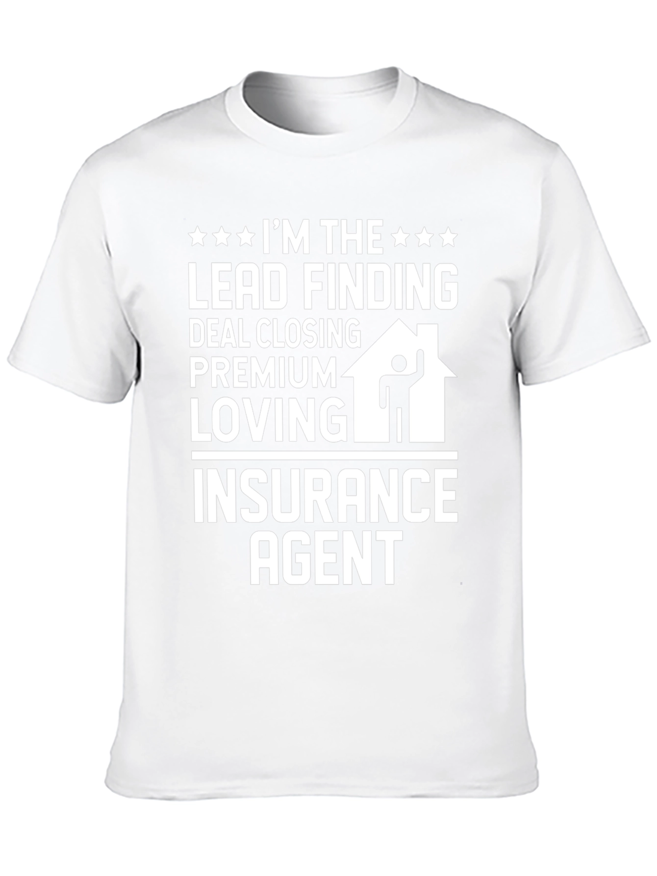 Black Insurance Agent T-Shirt: Lead Finding, Deal Closing, Premium Loving view 10
