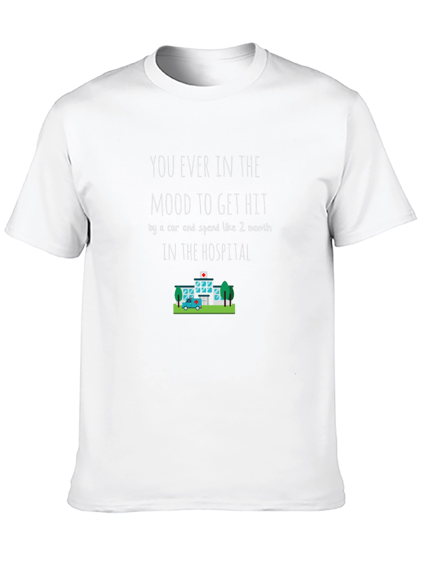 Humorous Graphic T-Shirt - Hit by Car Hospital Design - 10